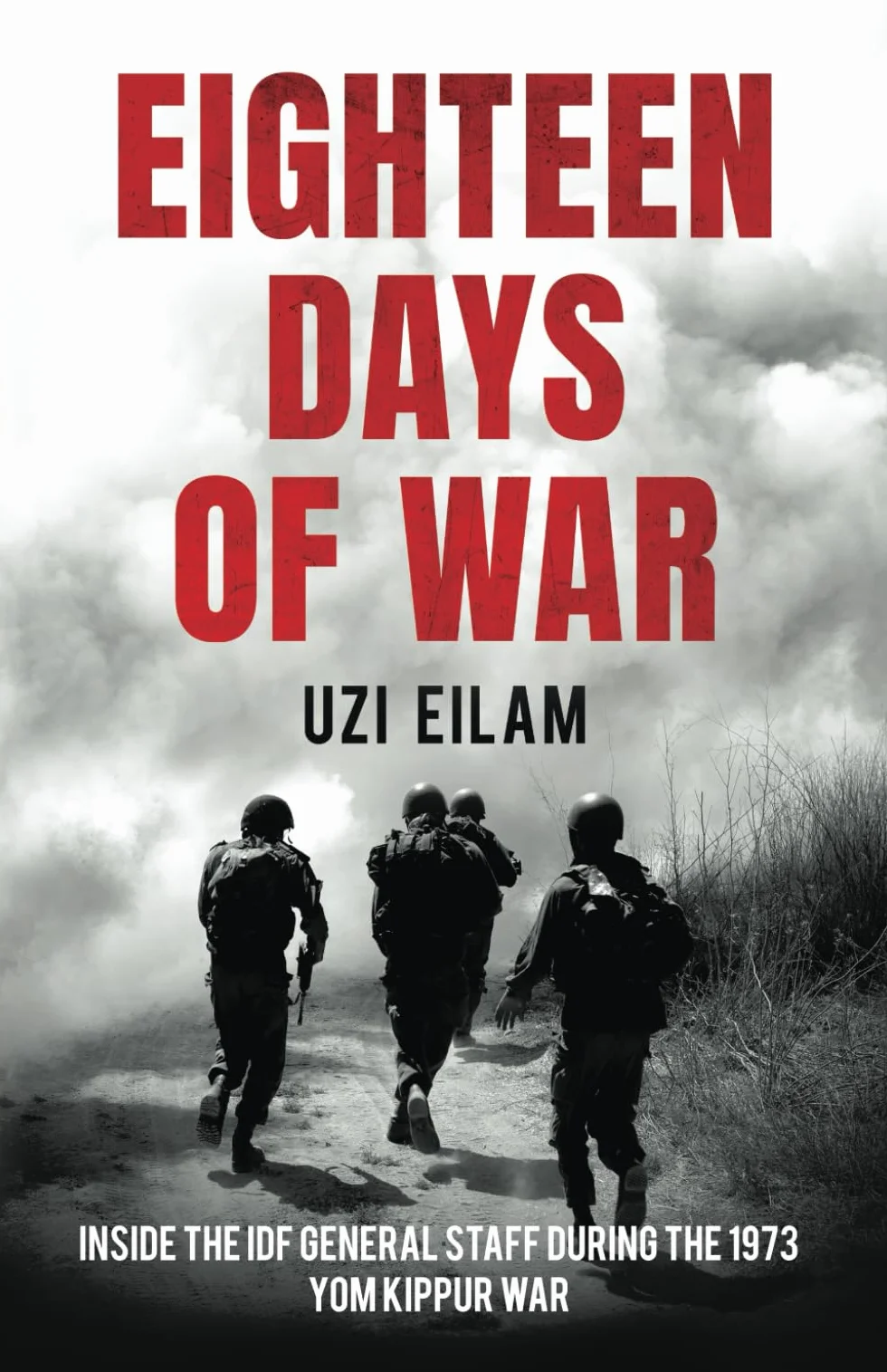 Eighteen Days of War: Inside the IDF General Staff During the 1973 Yom Kippur War