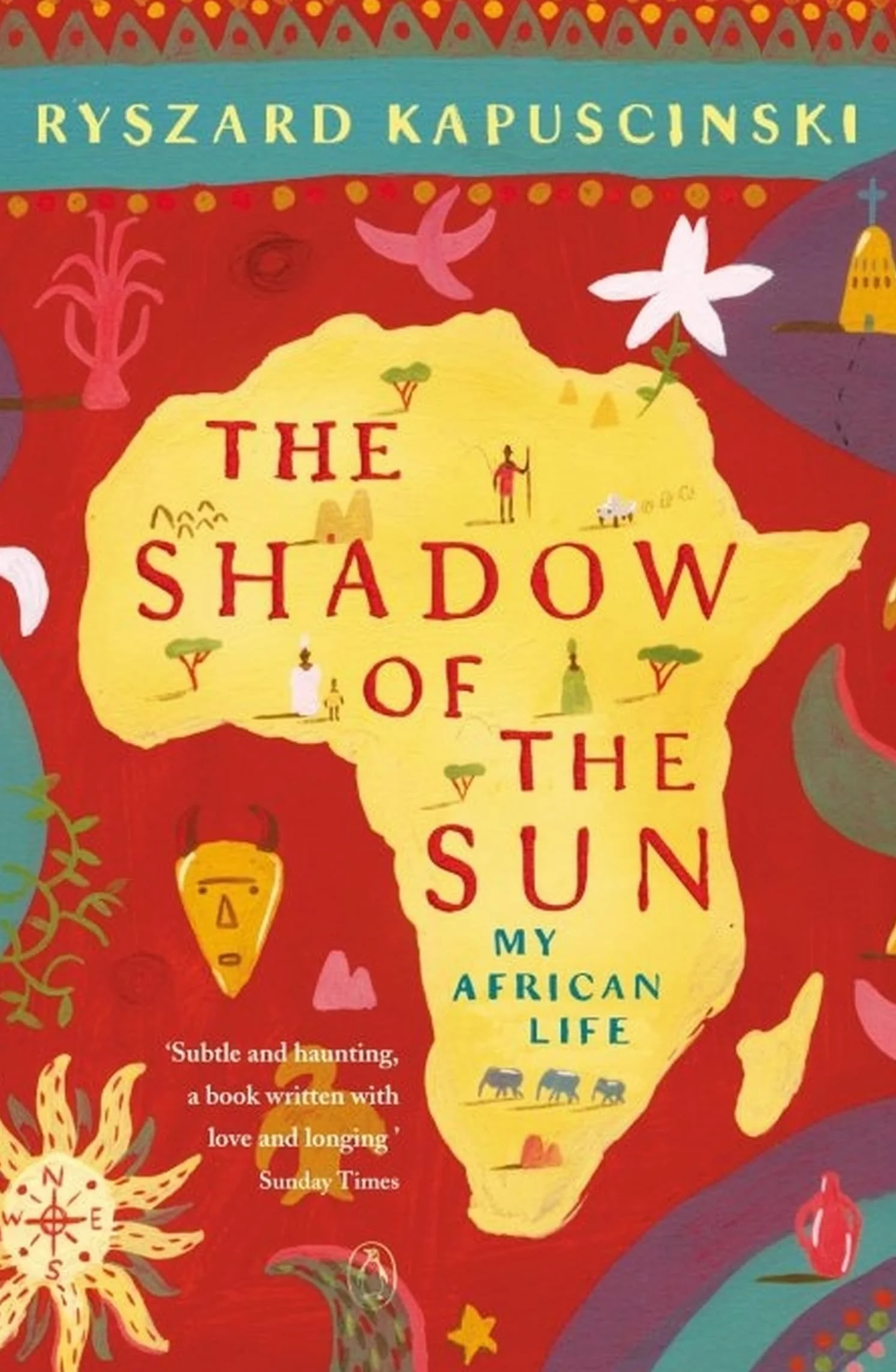 THE SHADOW OF THE SUN/KAPUŚCIŃSKI/BR/: My African Life