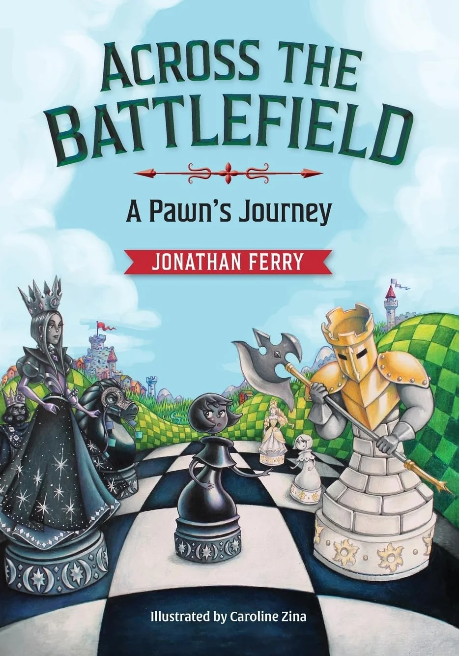 Across the Battlefield - A Pawn's Journey: A Fun Way to Learn Chess