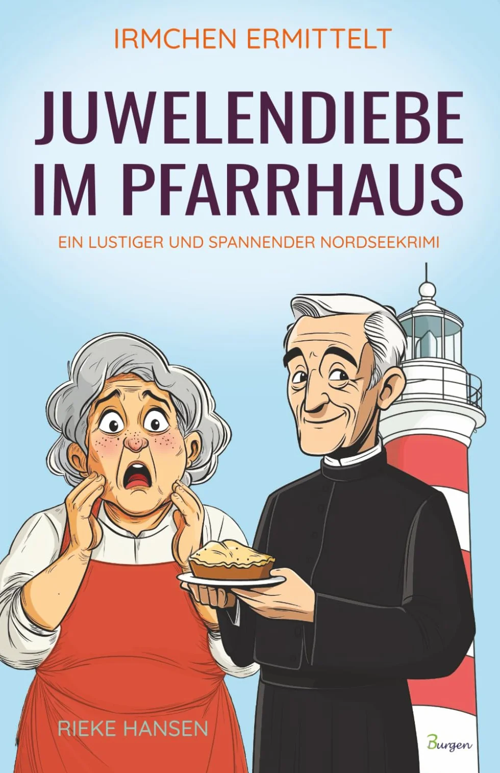 Irmchen ermittelt: Juwelendiebe im Pfarrhaus – Ein lustiger und spannender Nordseekrimi: 1
