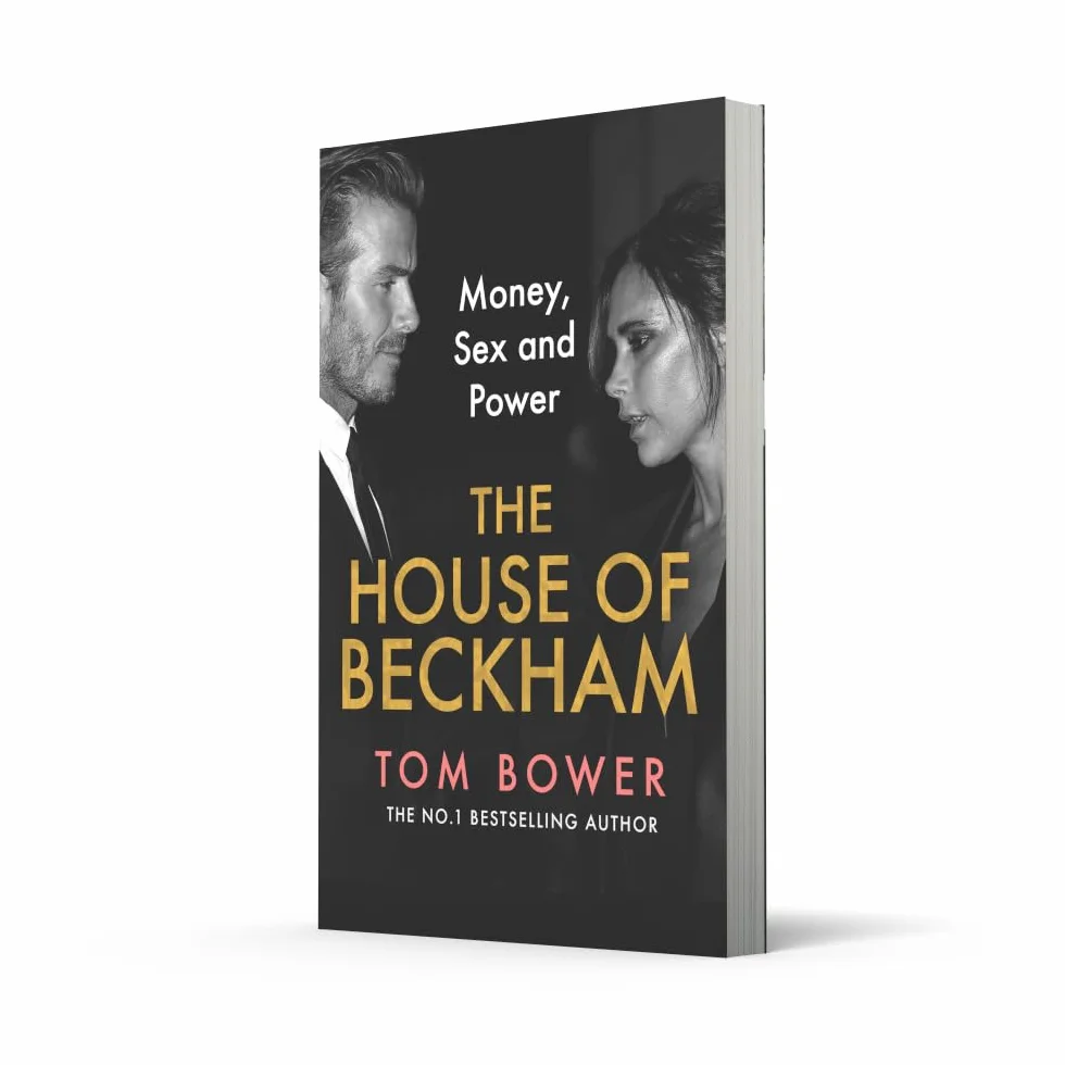 The House of Beckham: The explosive new 2024 biography of the Beckhams from the bestselling author of Revenge