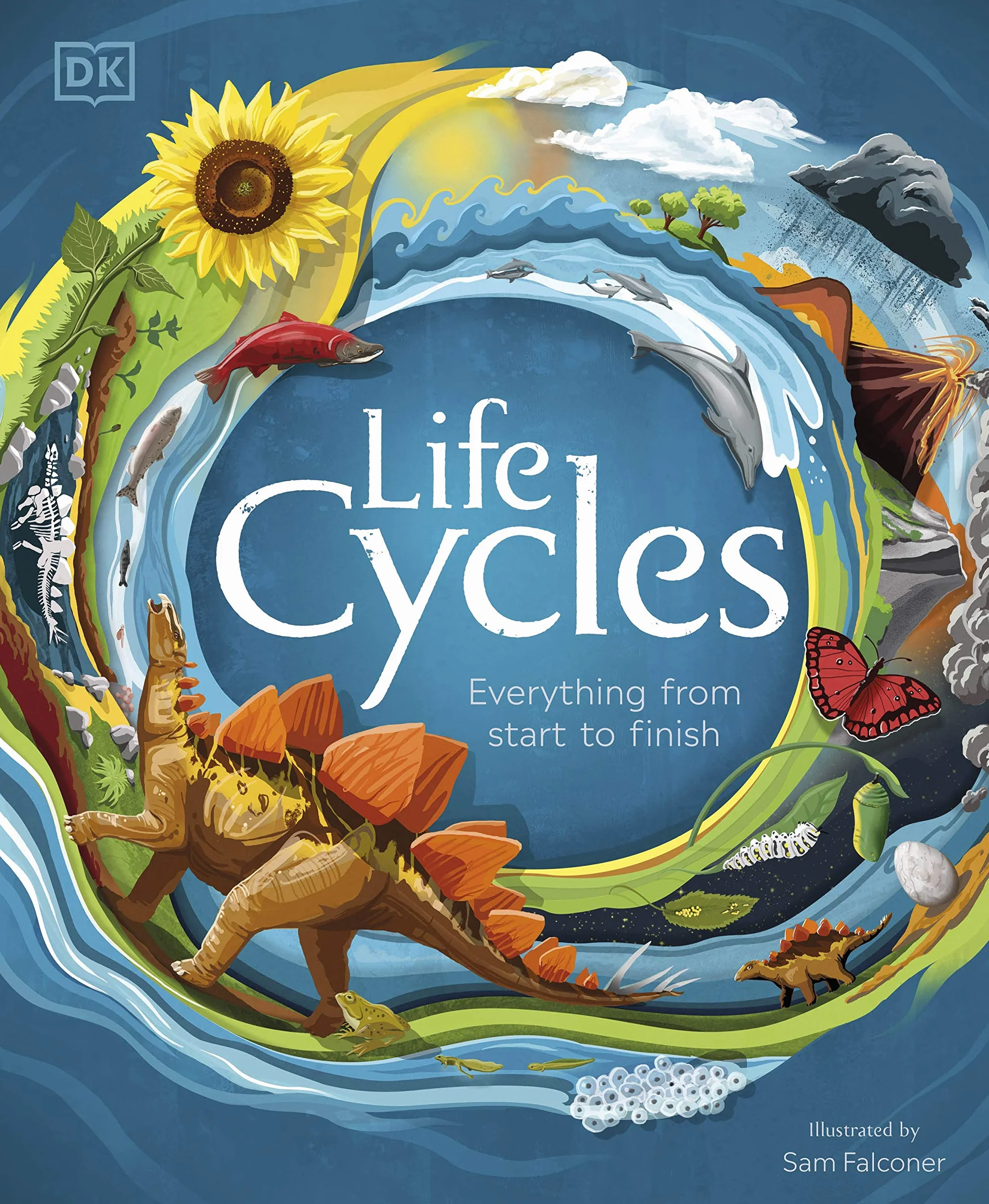 Life Cycles: Everything from Start to Finish (DK Life Cycles)