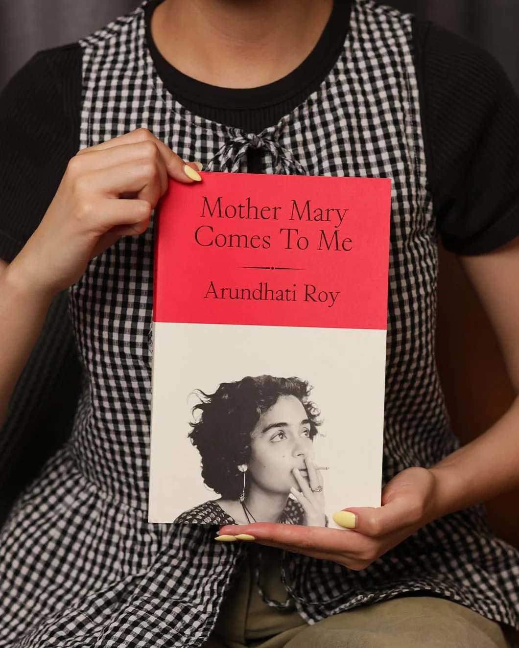 Mother Mary Comes To Me: The Sunday Times bestselling memoir from the Booker Prize-winning author of The God of Small Things