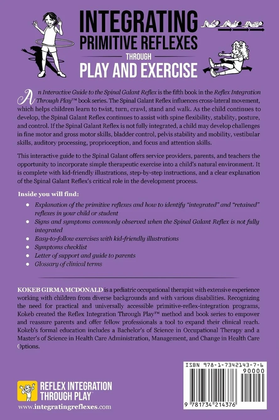 Integrating Primitive Reflexes Through Play and Exercise: An Interactive Guide to the Spinal Galant Reflex
