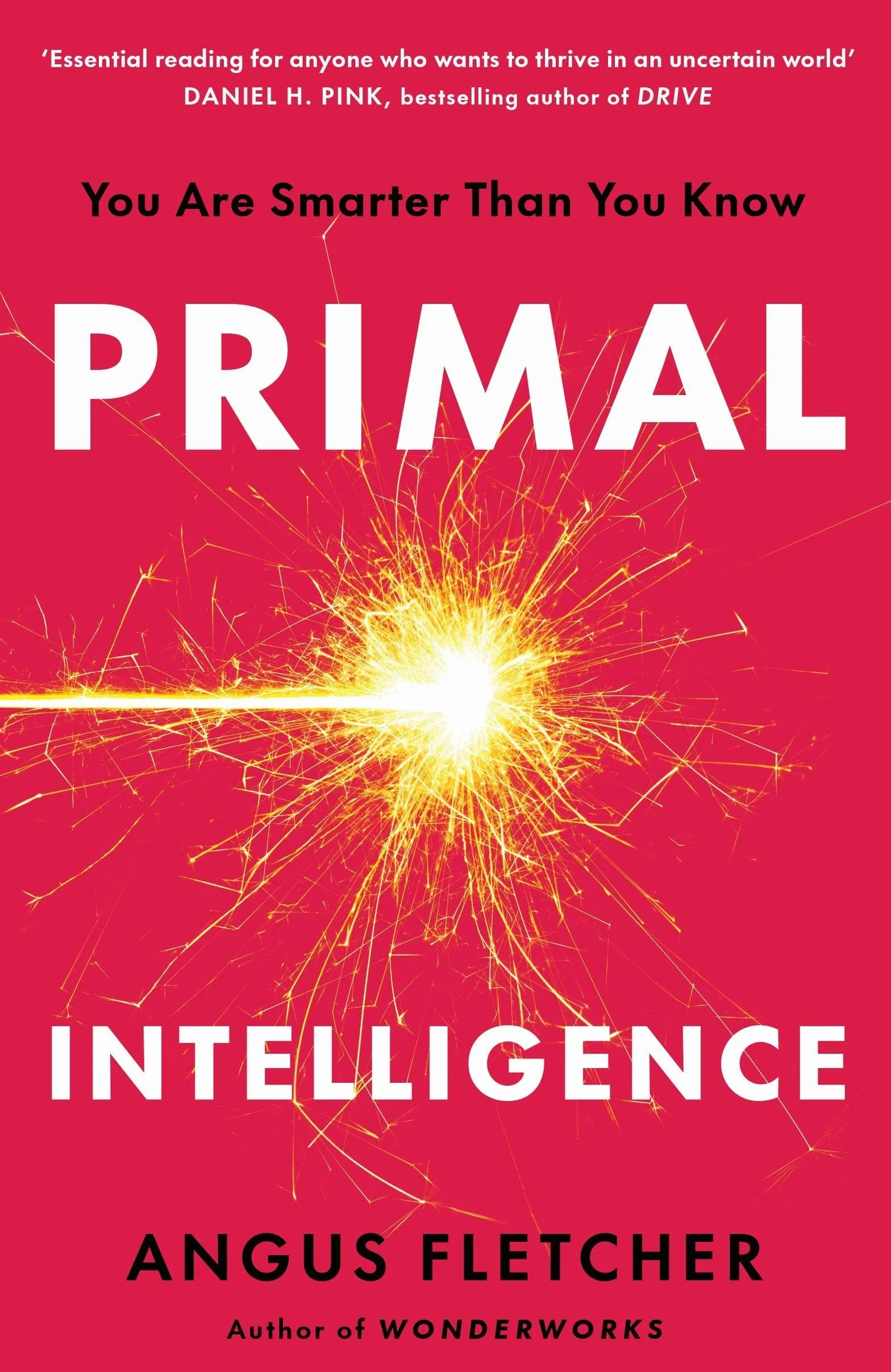 Primal Intelligence: You Are Smarter Than You Know