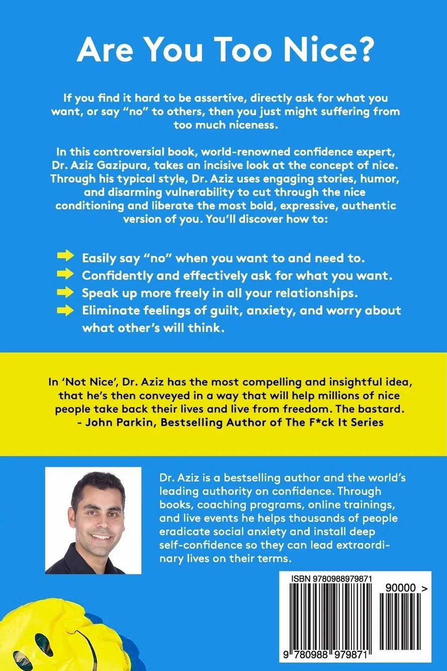 Not Nice: Stop People Pleasing, Staying Silent, & Feeling Guilty... And Start Speaking Up, Saying No, Asking Boldly, And Unapologetically Being Yourself