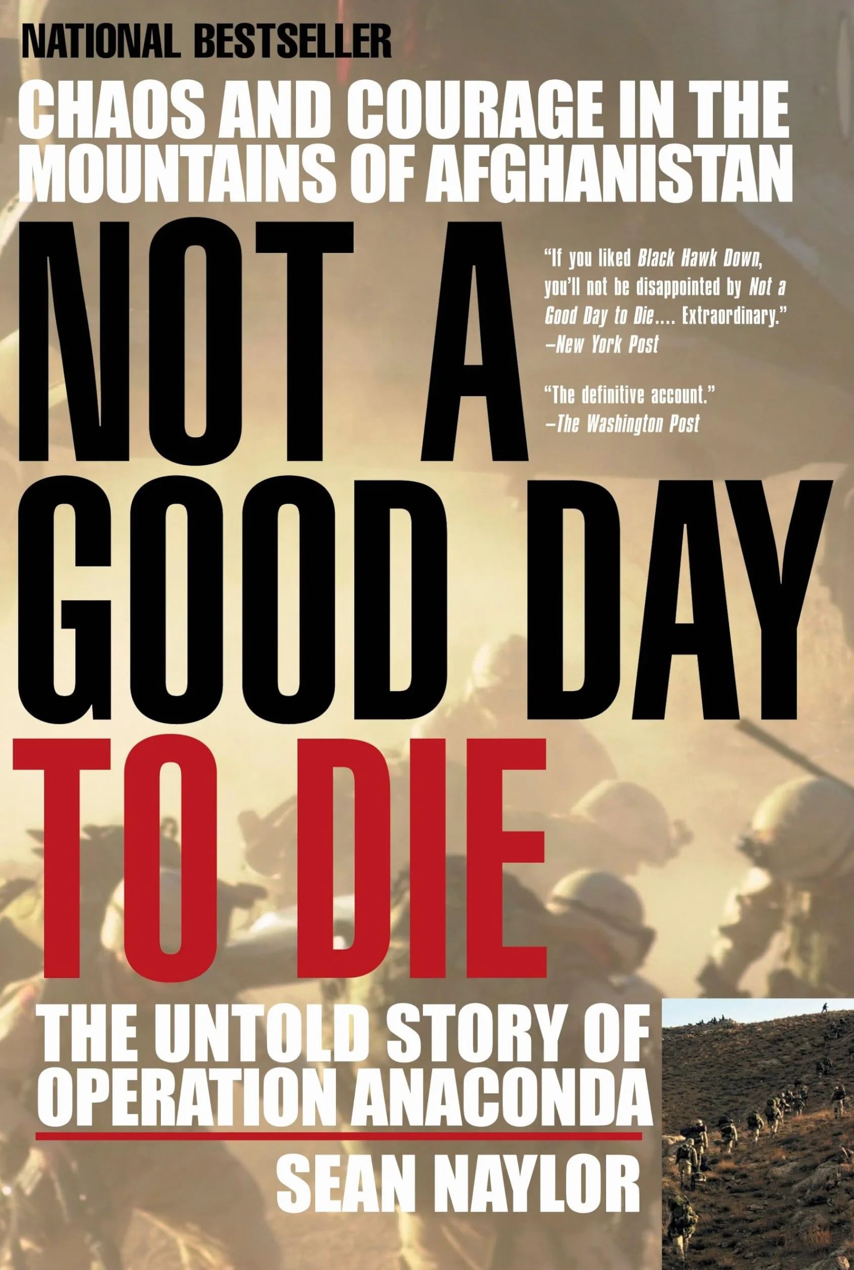Not a Good Day to Die: The Untold Story of Operation Anaconda