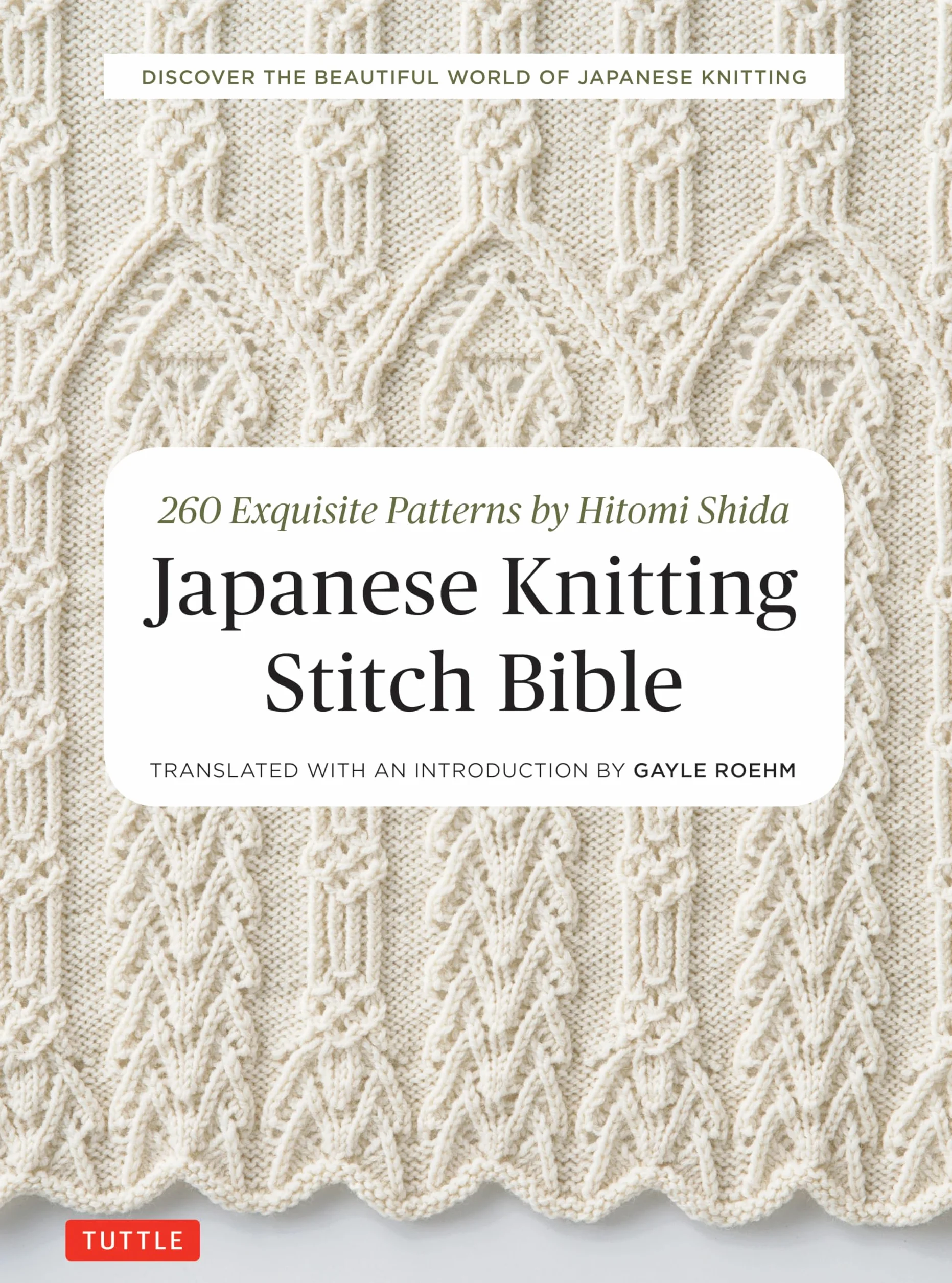 Japanese Knitting Stitch Bible 260 Exquisite Designs by Hitomi Shida /anglais