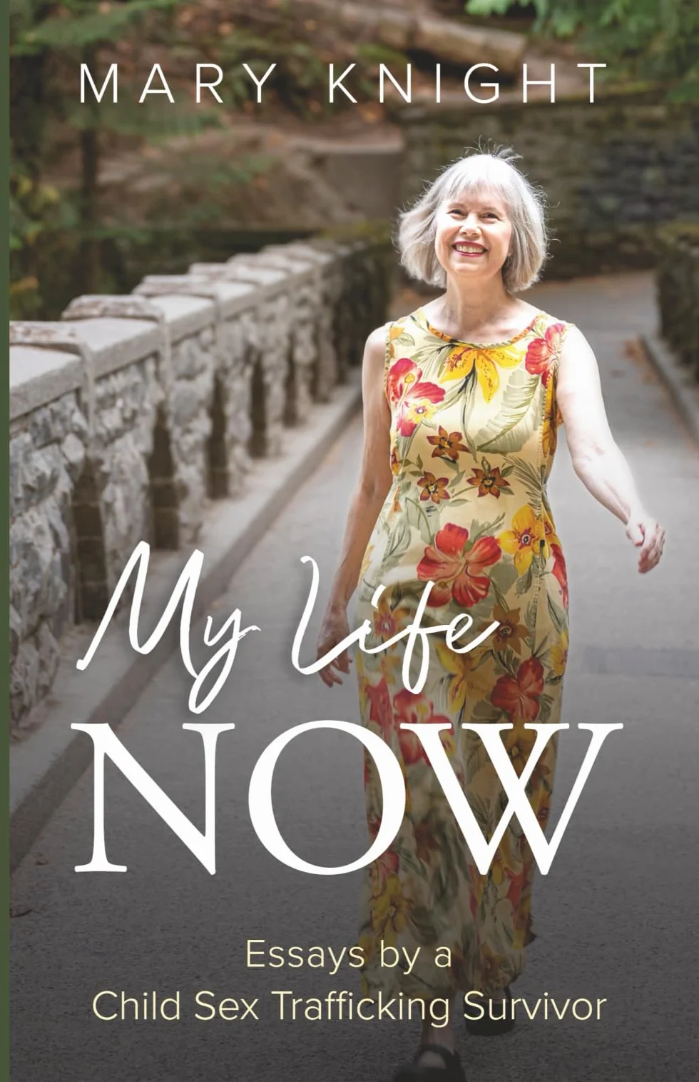My Life Now: Essays by a Child Sex Trafficking Survivor