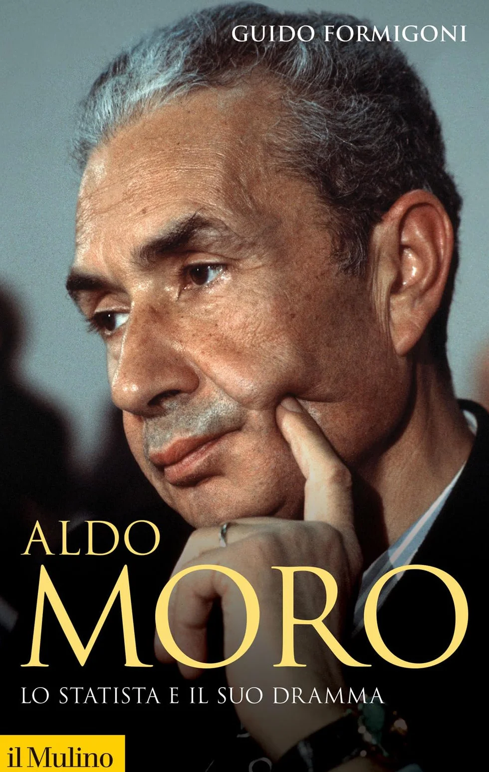 Aldo Moro. Lo statista e il suo dramma