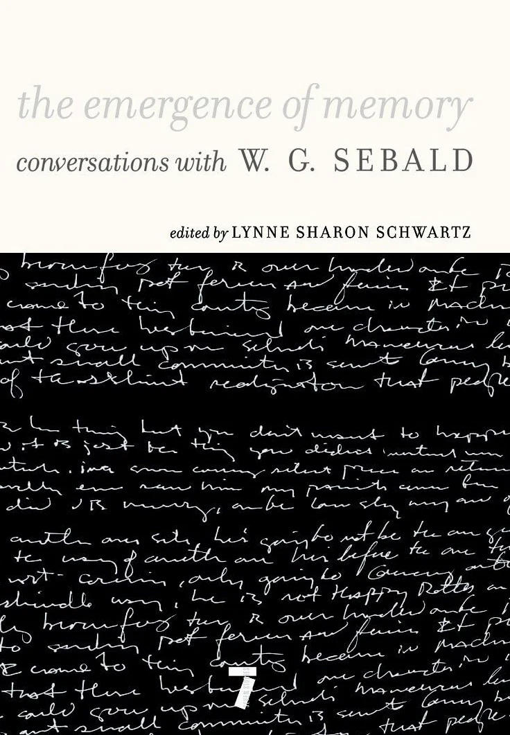 The Emergence of Memory: Conversations with W. G. Sebald
