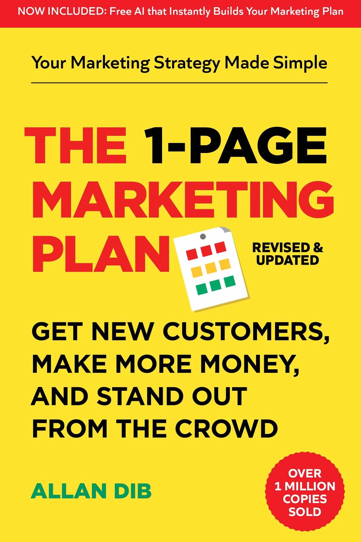 The 1-Page Marketing Plan: Get New Customers, Make More Money, and Stand Out from the Crowd