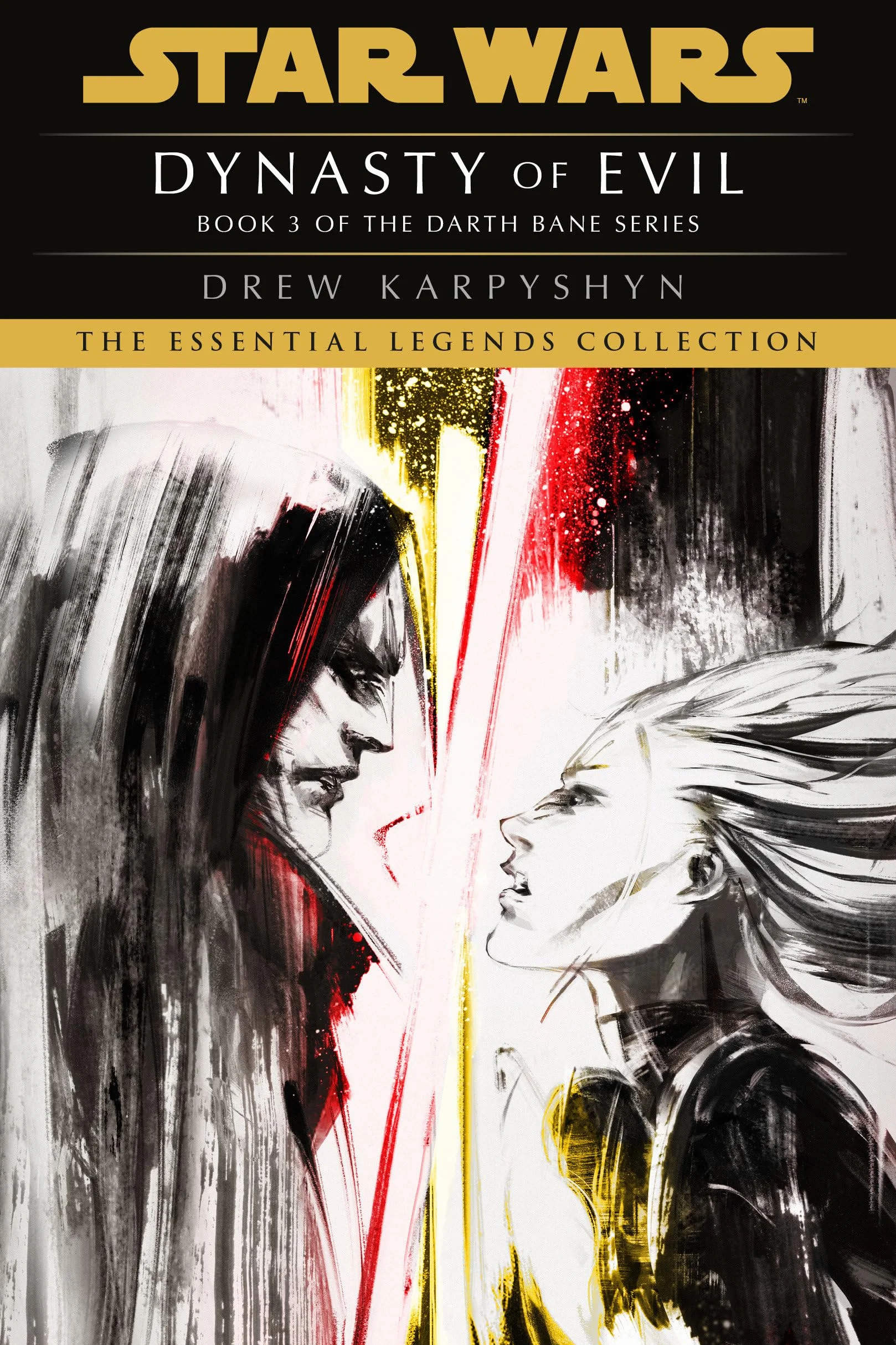 Dynasty of Evil: Star Wars Legends (Darth Bane): A Novel of the Old Republic: 3