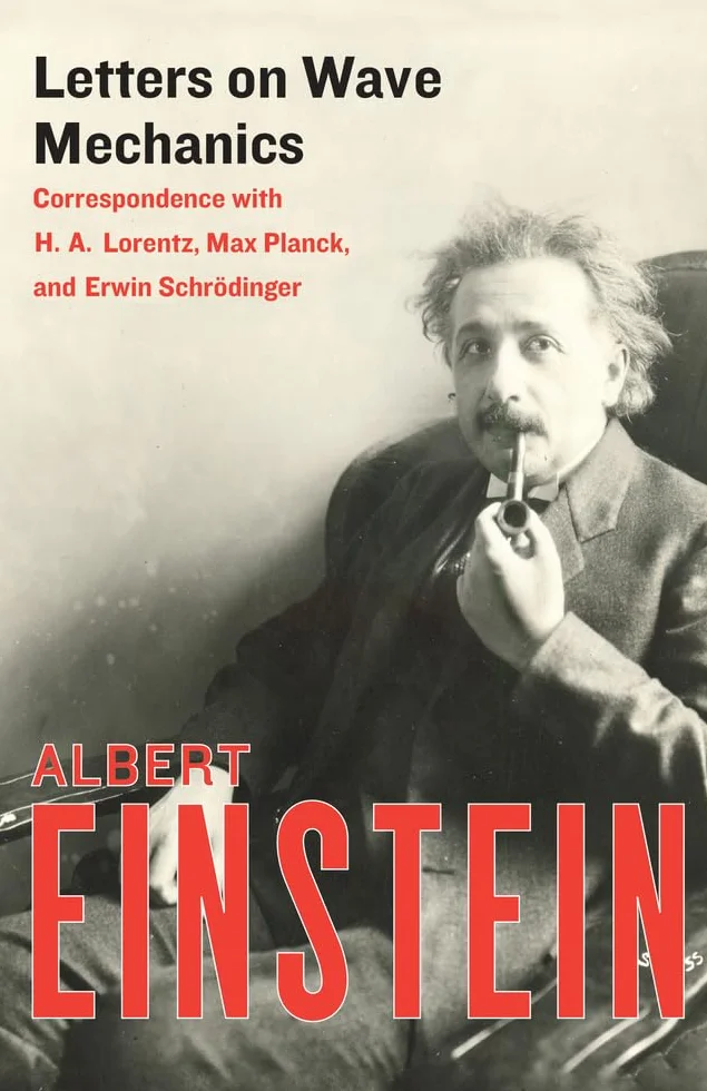 Letters on Wave Mechanics: Correspondence with H. A. Lorentz, Max Planck, and Erwin Schrödinger