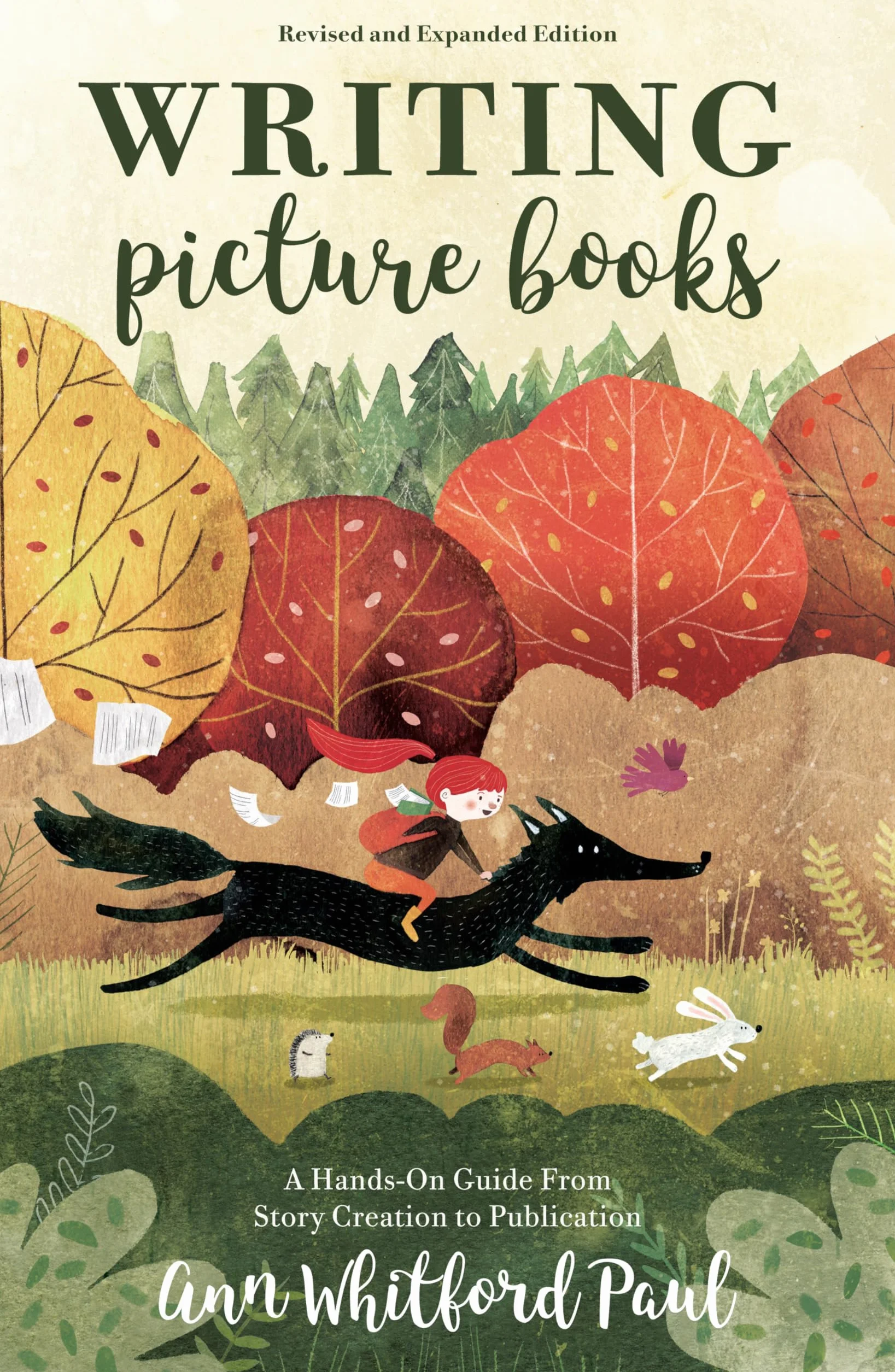 Writing Picture Books Revised and Expanded Edition: A Hands-On Guide From Story Creation to Publication
