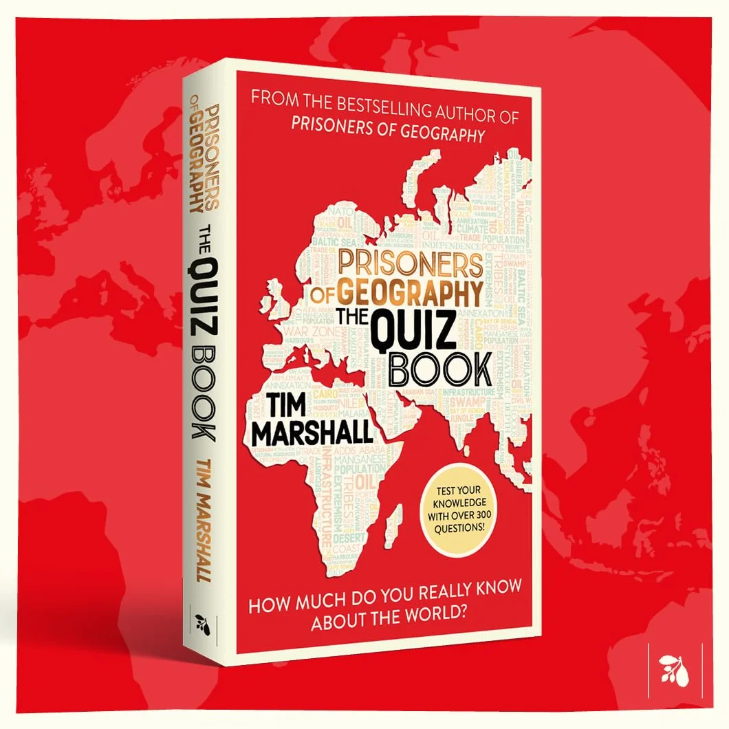 Prisoners of Geography: The Quiz Book: How Much Do You Really Know About the World?