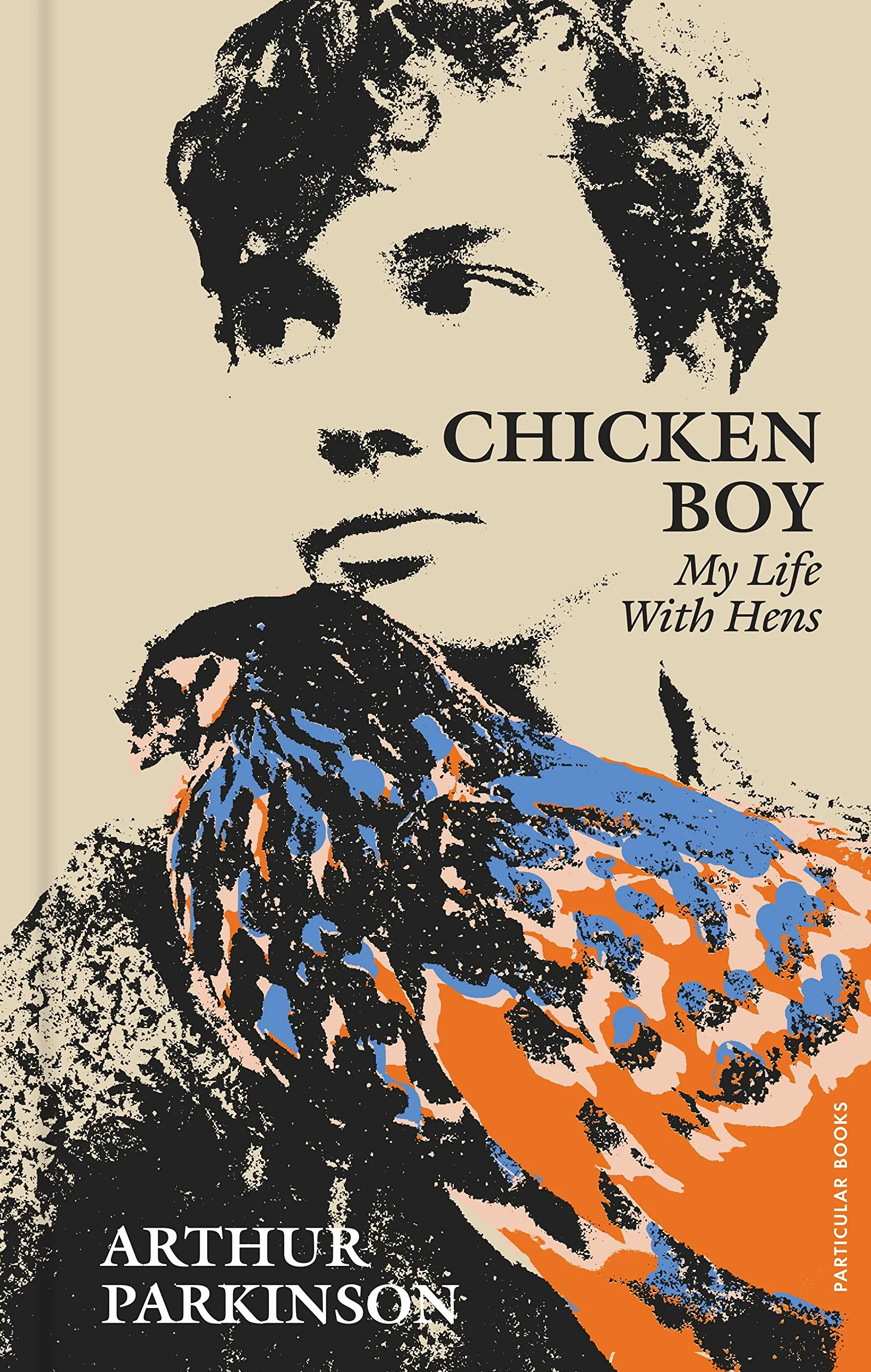Chicken Boy: My Life With Hens