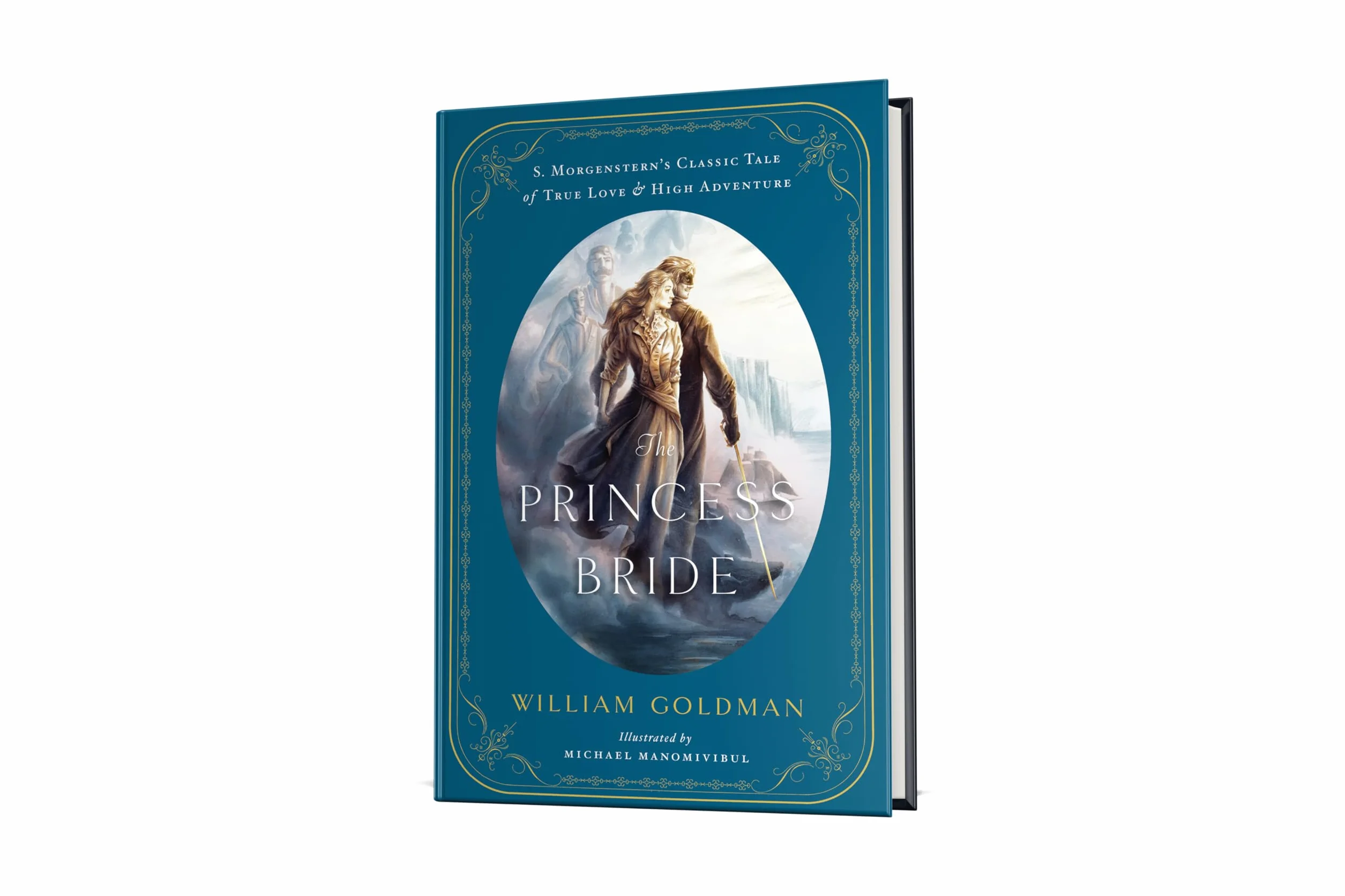 The Princess Bride: An Illustrated Edition of S. Morgenstern's Classic Tale of True Love and High Adventure