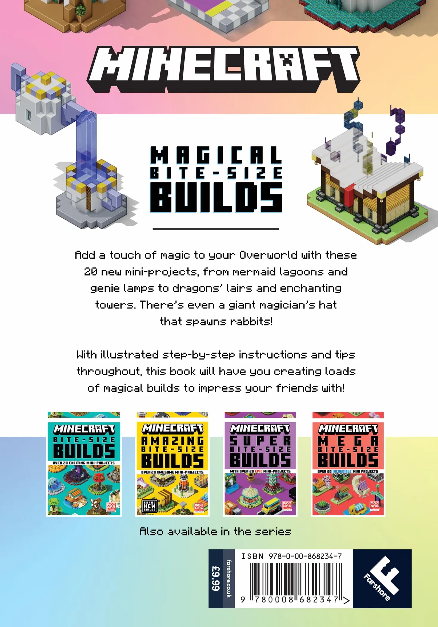 Minecraft Magical Bite-Size Builds: An official illustrated guide with over 20 building mini-projects to create in the game. Perfect for gamers of all ages!