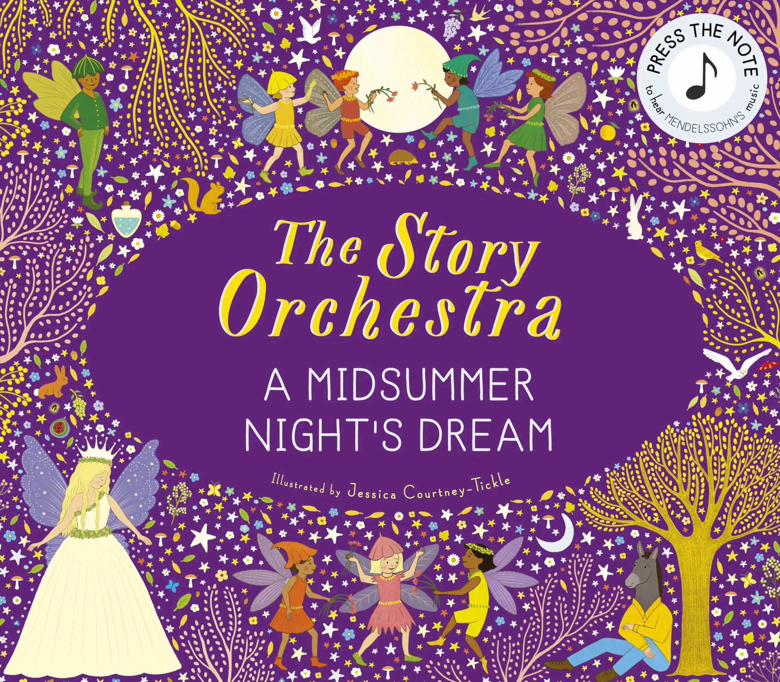 The Story Orchestra: Shakespeare's a Midsummer Night's Dream: Press the Note to Hear Mendelssohn's Music: 10