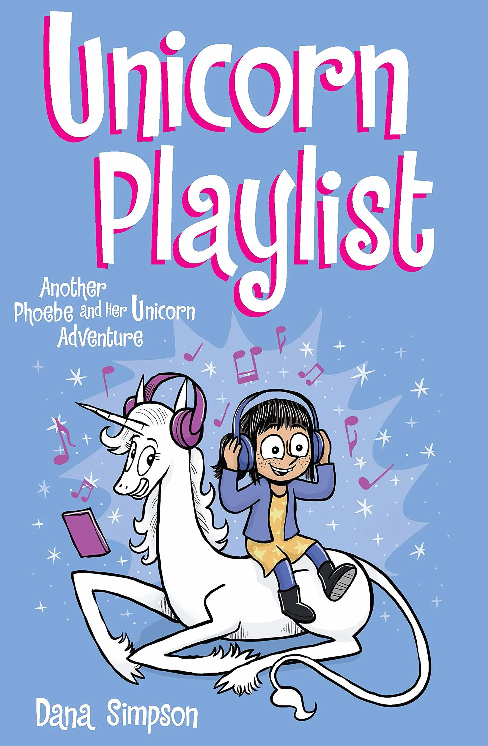 Unicorn Playlist: Another Phoebe and Her Unicorn Adventure Volume 14