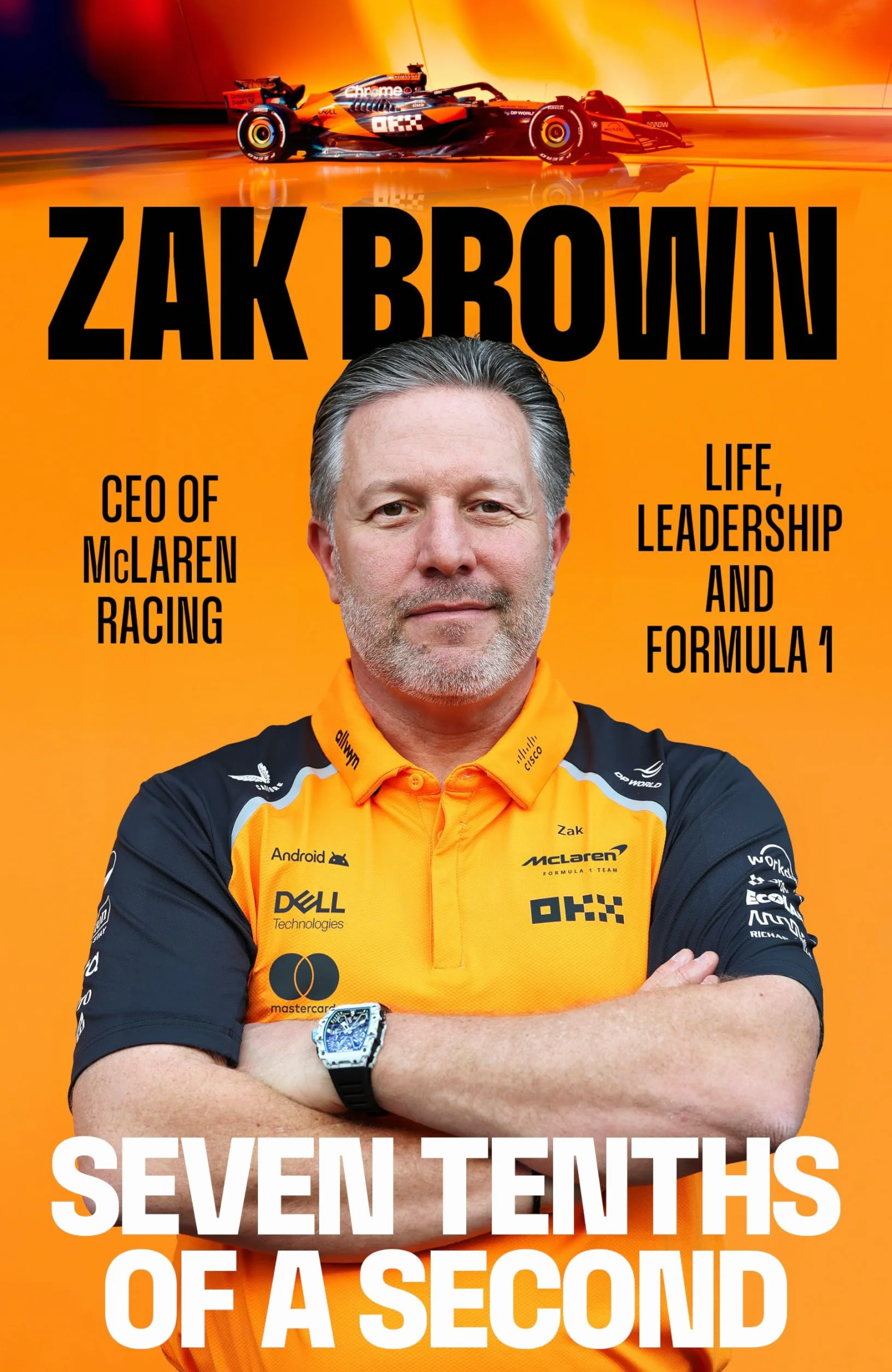 Seven Tenths of a Second: A behind-the-scenes look at McLaren’s comeback and the lessons in strategy, innovation and trust that fuel Formula 1