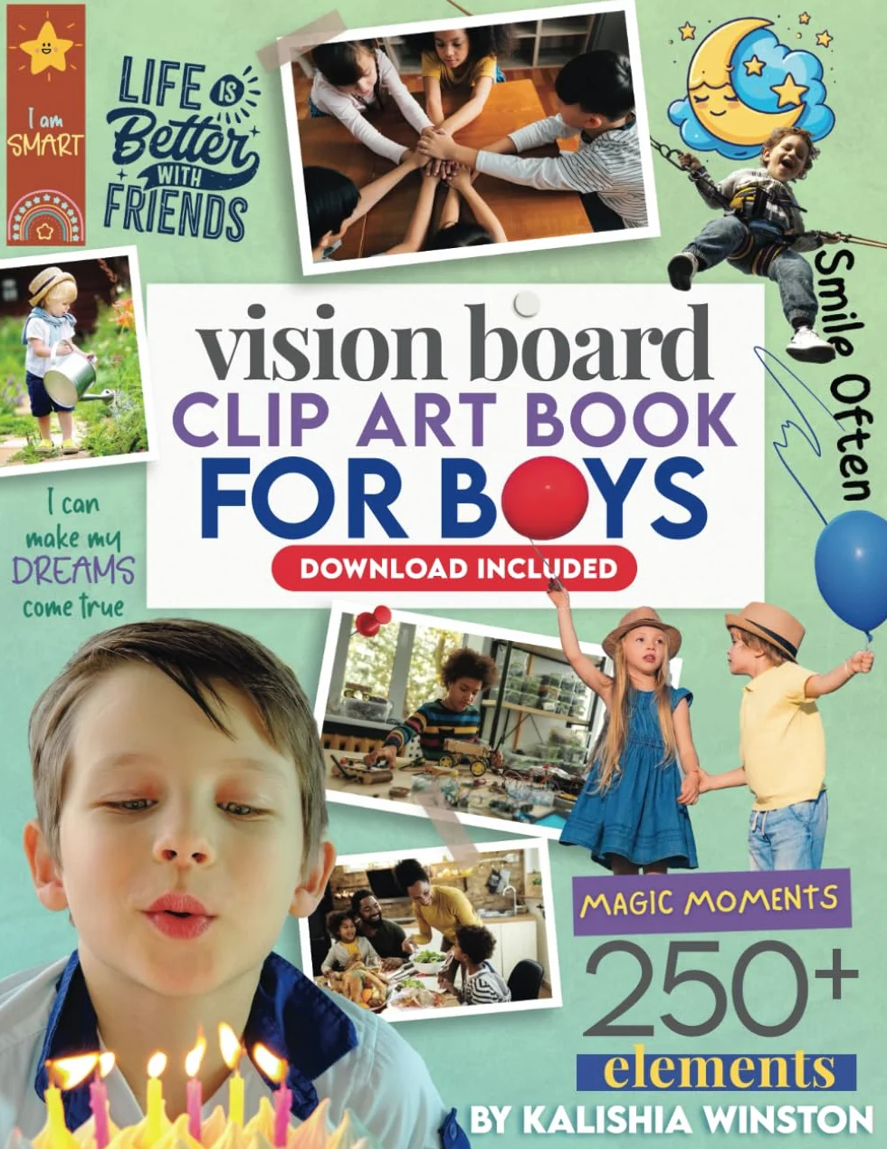 Vision Board Clip Art Book for Boys: 250+ Motivational Images, Inspiring Quotes & Positive Affirmations Kit to Manifest Dreams and Create Happiness for Kids