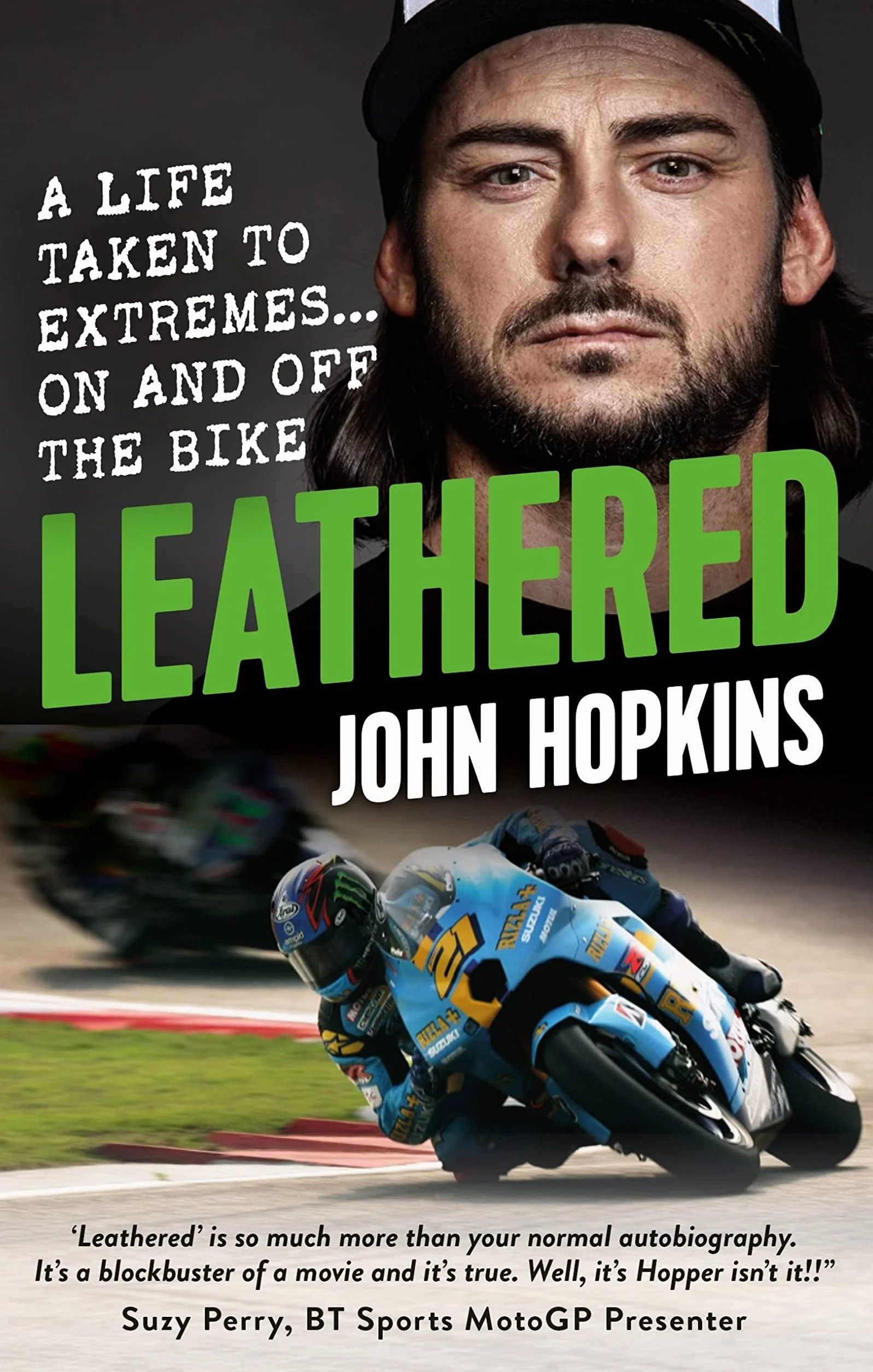 Leathered: A Life Taken to Extremes... on and Off the Bike