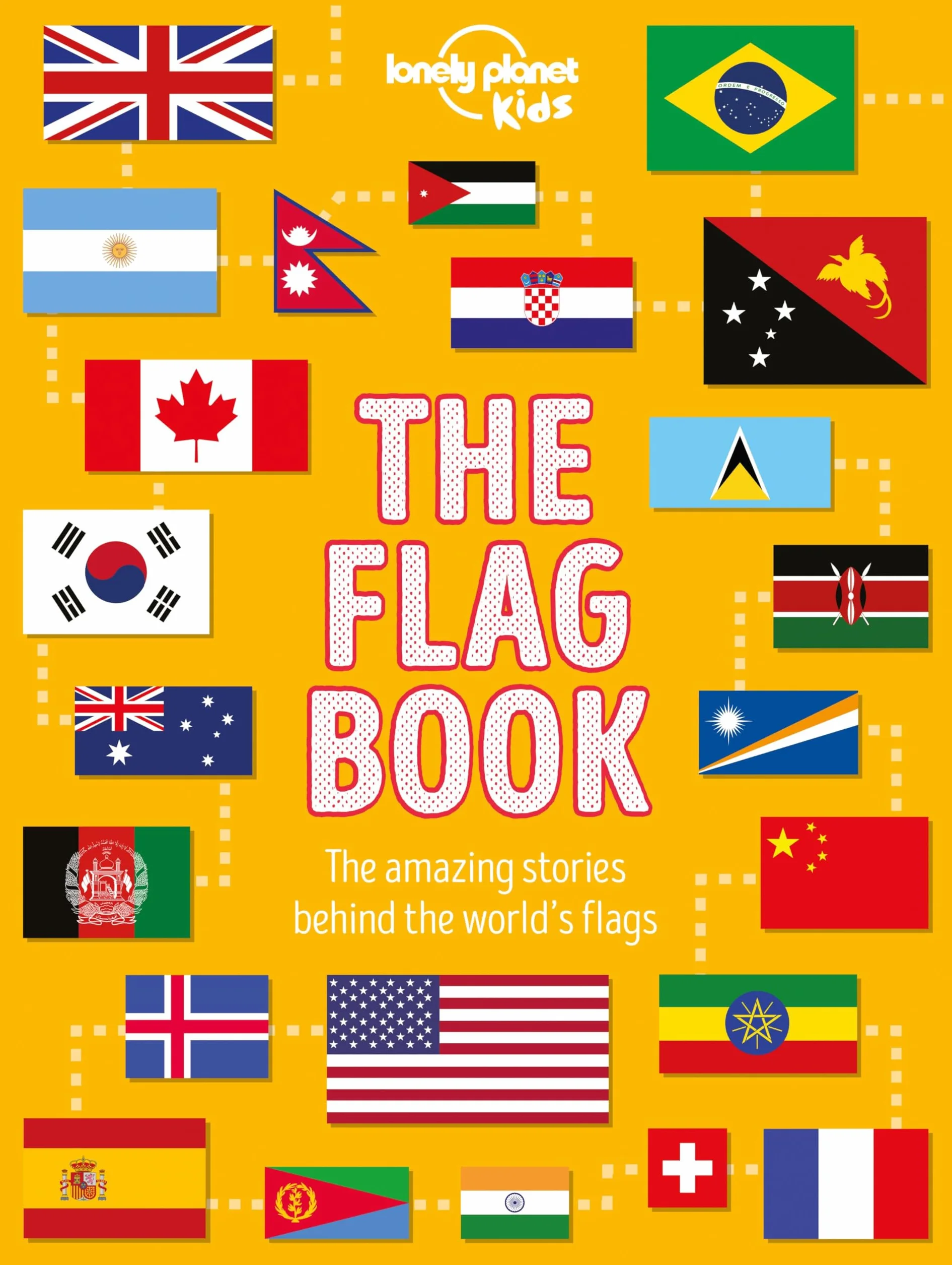 The Flag Book (The Fact Book): Every Country in the World | Awesome Fact Packed Guide | Learn Colours, Patterns, Symbols & History | Maps, Photos, Art & Bonus Features