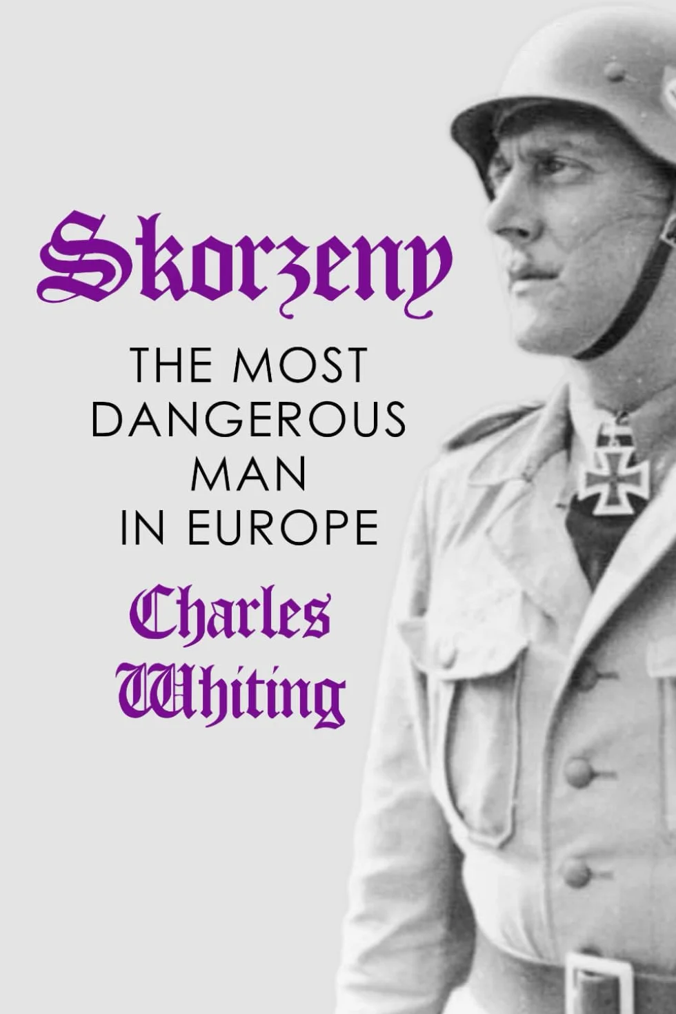 Skorzeny: The Most Dangerous Man In Europe