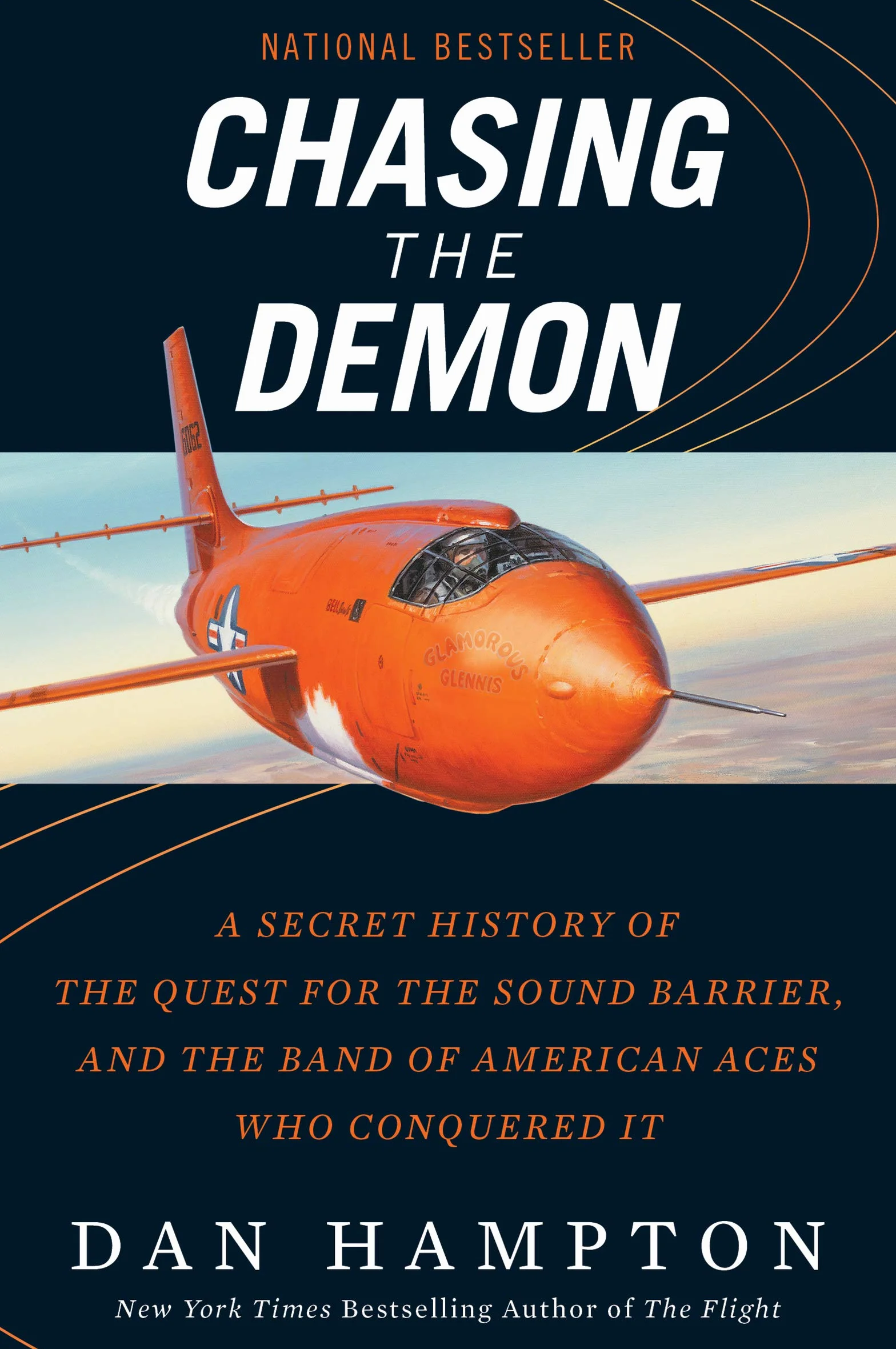 Chasing the Demon: A Secret History of the Quest for the Sound Barrier, and the Band of American Aces Who Conquered It