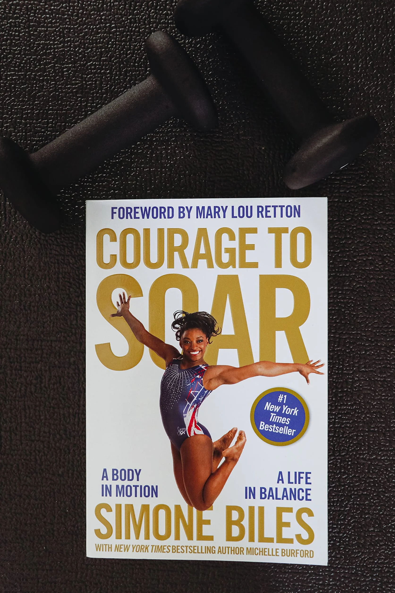Courage to Soar: A Body in Motion, a Life in Balance