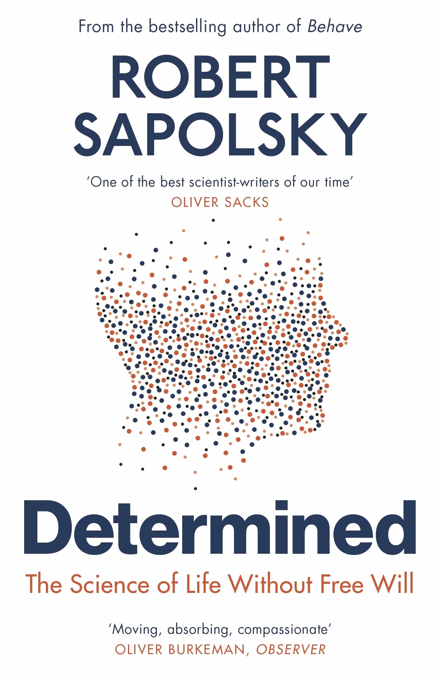 DETERMINED: The Science of Life Without Free Will