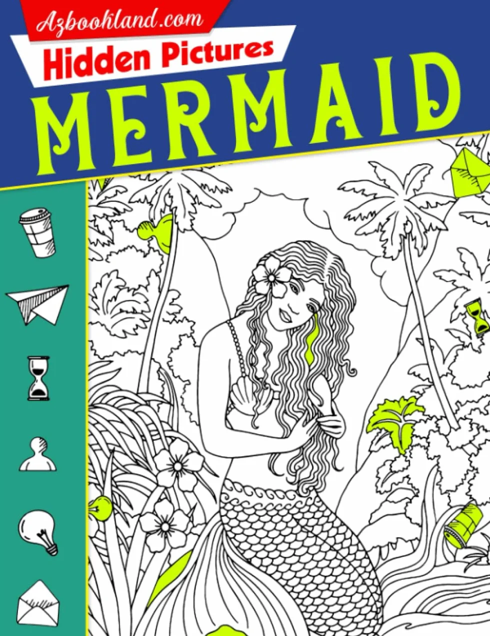 Mermaid Hidden Pictures: Explore the Mysteries of The Ocean Highlight Point | Seek and Find with 25 Images for Kids, Teens, Adults | Birthday | Any Occasion | Anxiety Relief