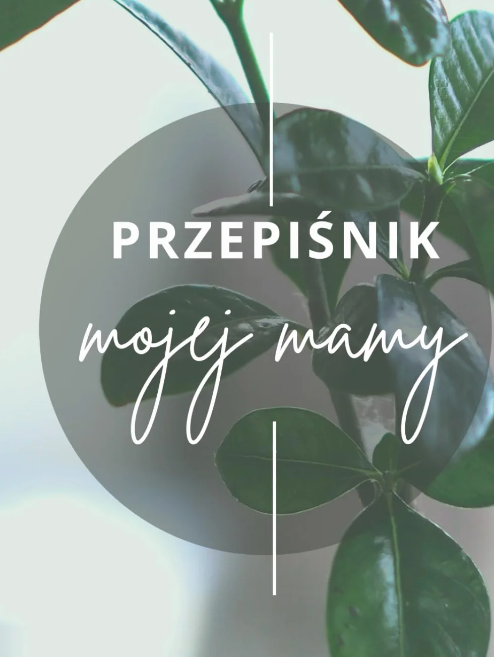Przepiśnik mojej mamy: notes kulinarny, pusty zeszyt na przepisy, idealny prezent dla mamy