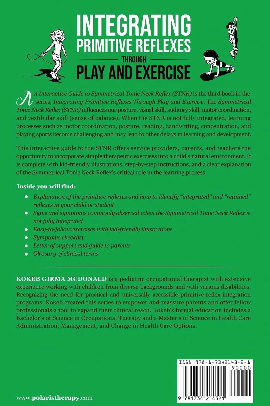 Integrating Primitive Reflexes Through Play and Exercise: An Interactive Guide to the Symmetrical Tonic Neck Reflex (STNR)