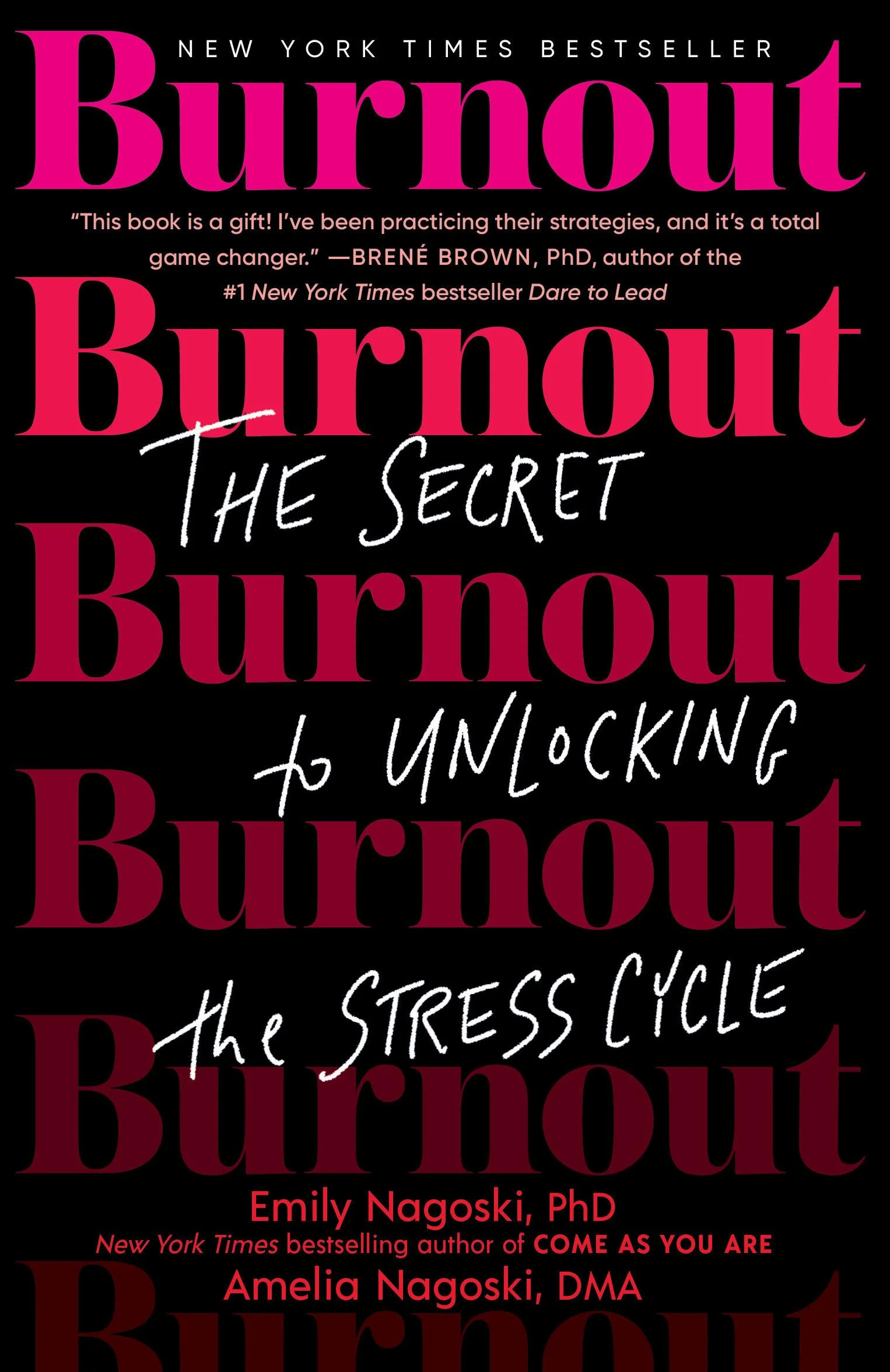 Burnout: The Secret to Unlocking the Stress Cycle