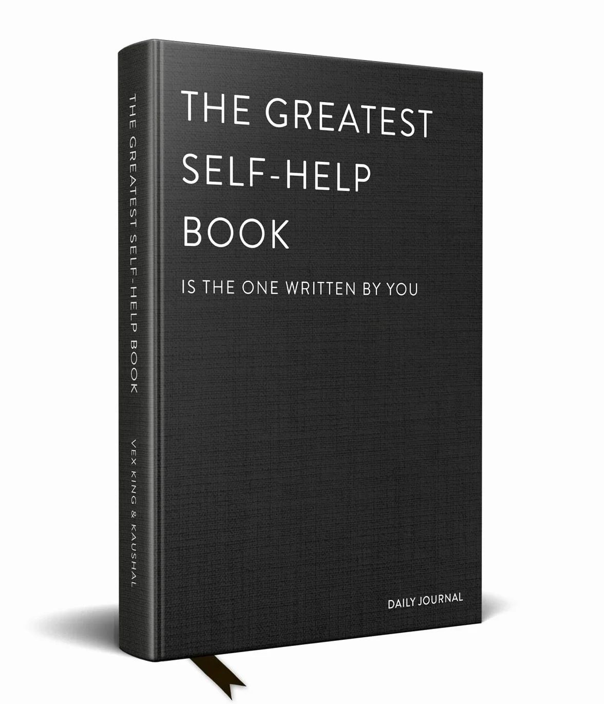 The Greatest Self-Help Book (Is the One Written by You): A Daily Journal for Gratitude, Happiness, Reflection and Self-Love