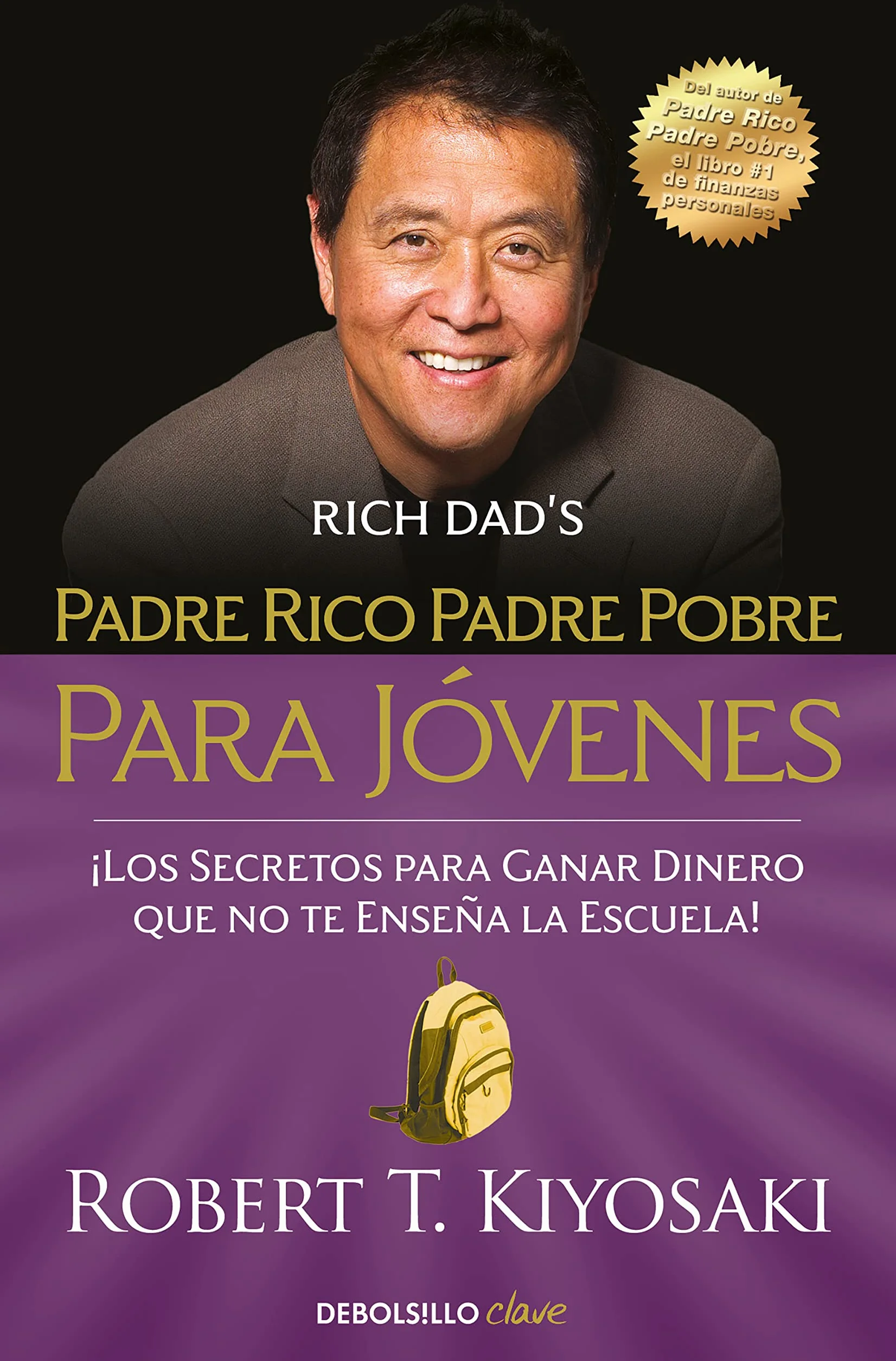 Padre rico, padre pobre para jóvenes: ¡Los secretos para ganar dinero que no te enseñan en la escuela!