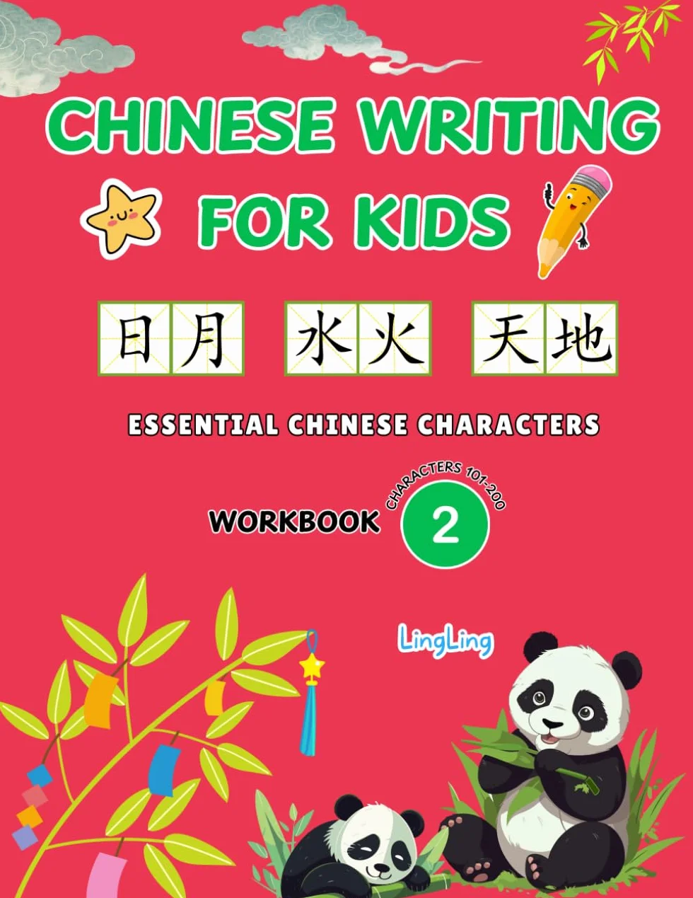 Chinese Writing for Kids: Essential Chinese Characters Workbook 2 (Characters 101-200) - Learn and Practice Mandarin Writing for Beginners