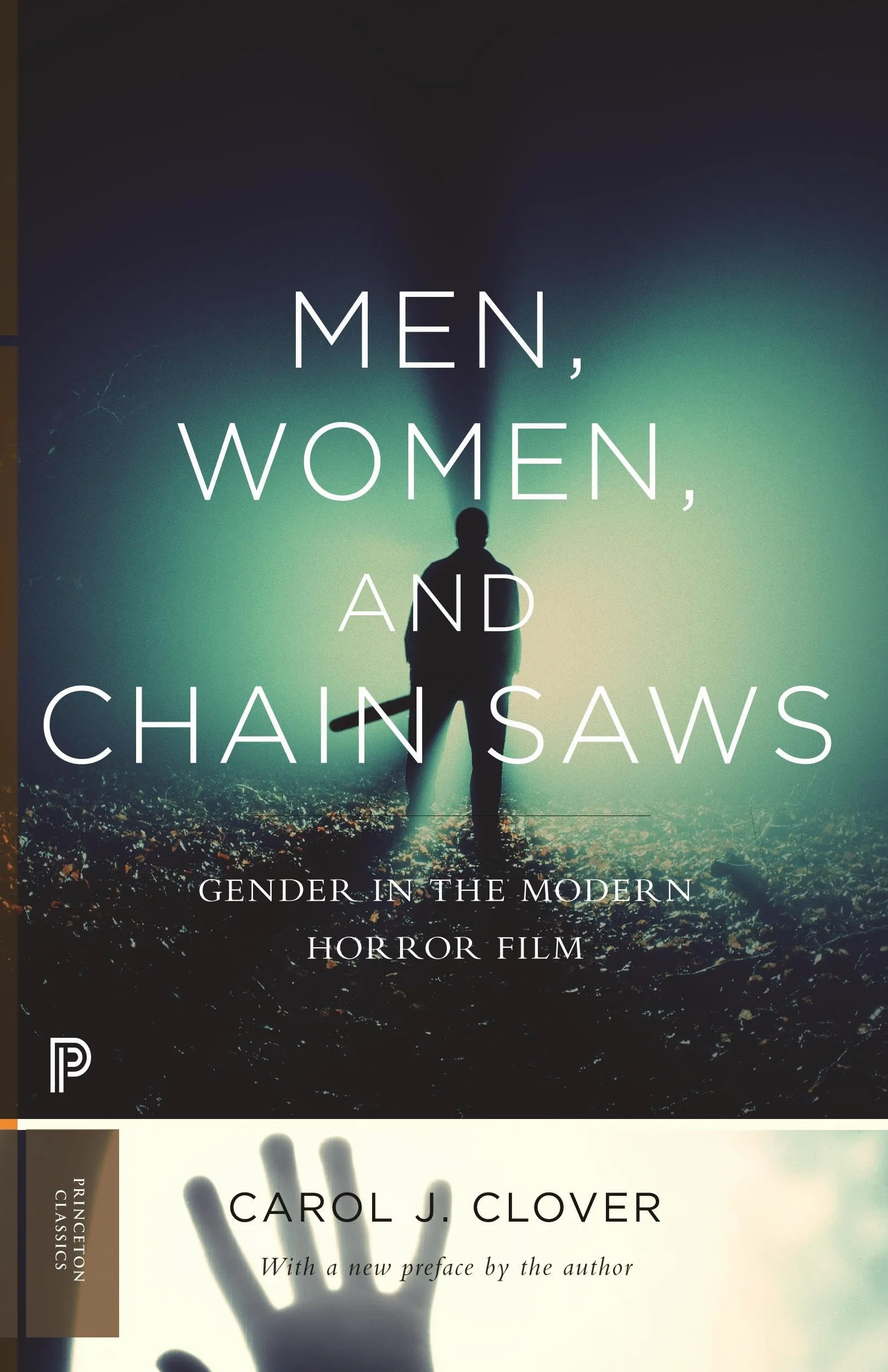 Men, Women, and Chain Saws: Gender in the Modern Horror Film - Updated Edition: 15