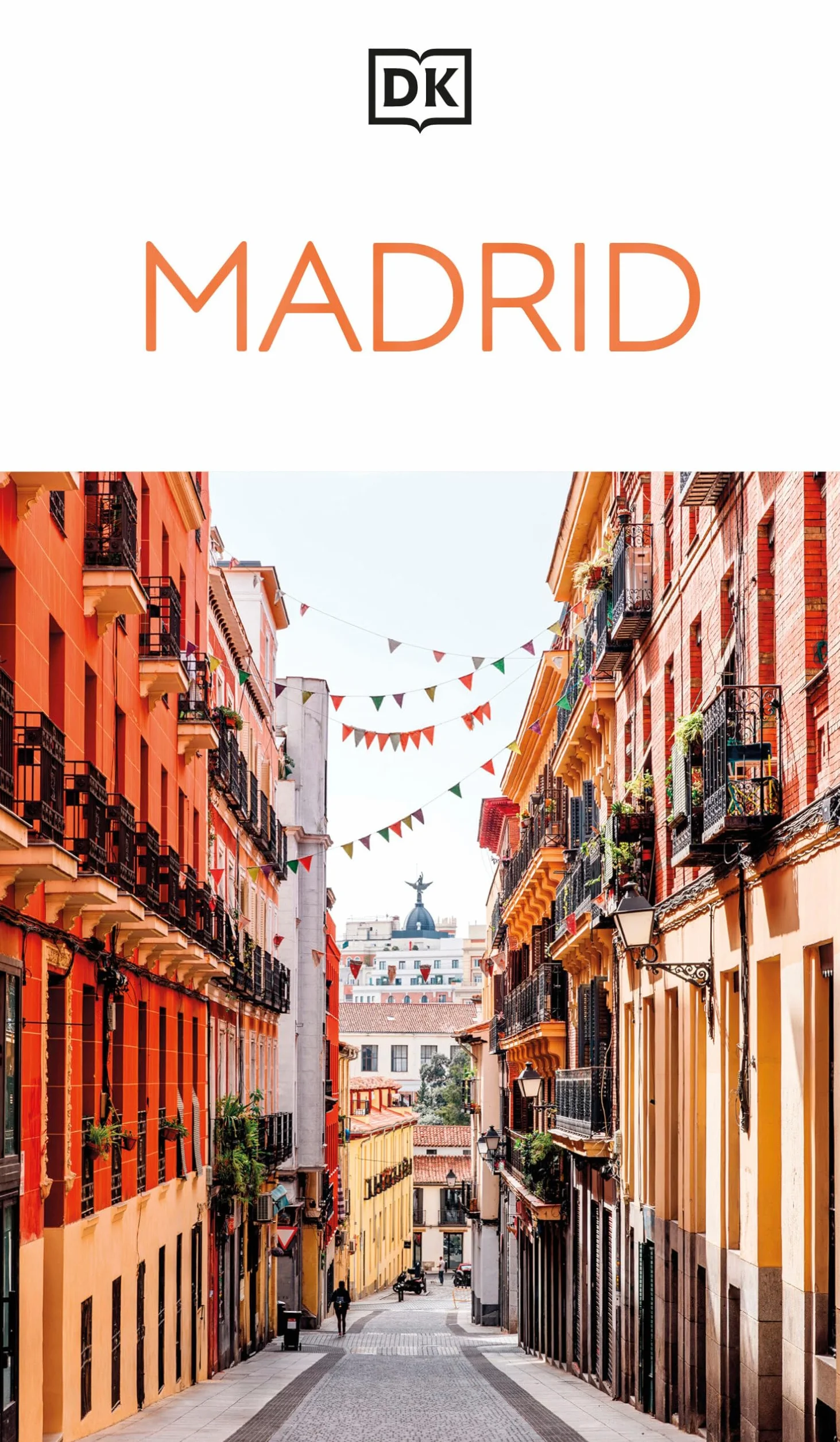 DK Madrid: Must-See Sights. Culture & History. Detailed Maps & Tours. Covers Plaza Mayor, Salamanca, La Latina