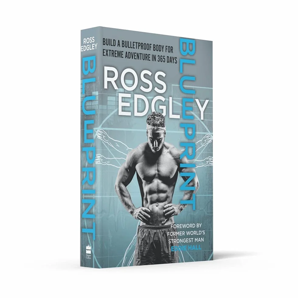 Blueprint: Build a Bulletproof Body for Extreme Adventure in 365 Days