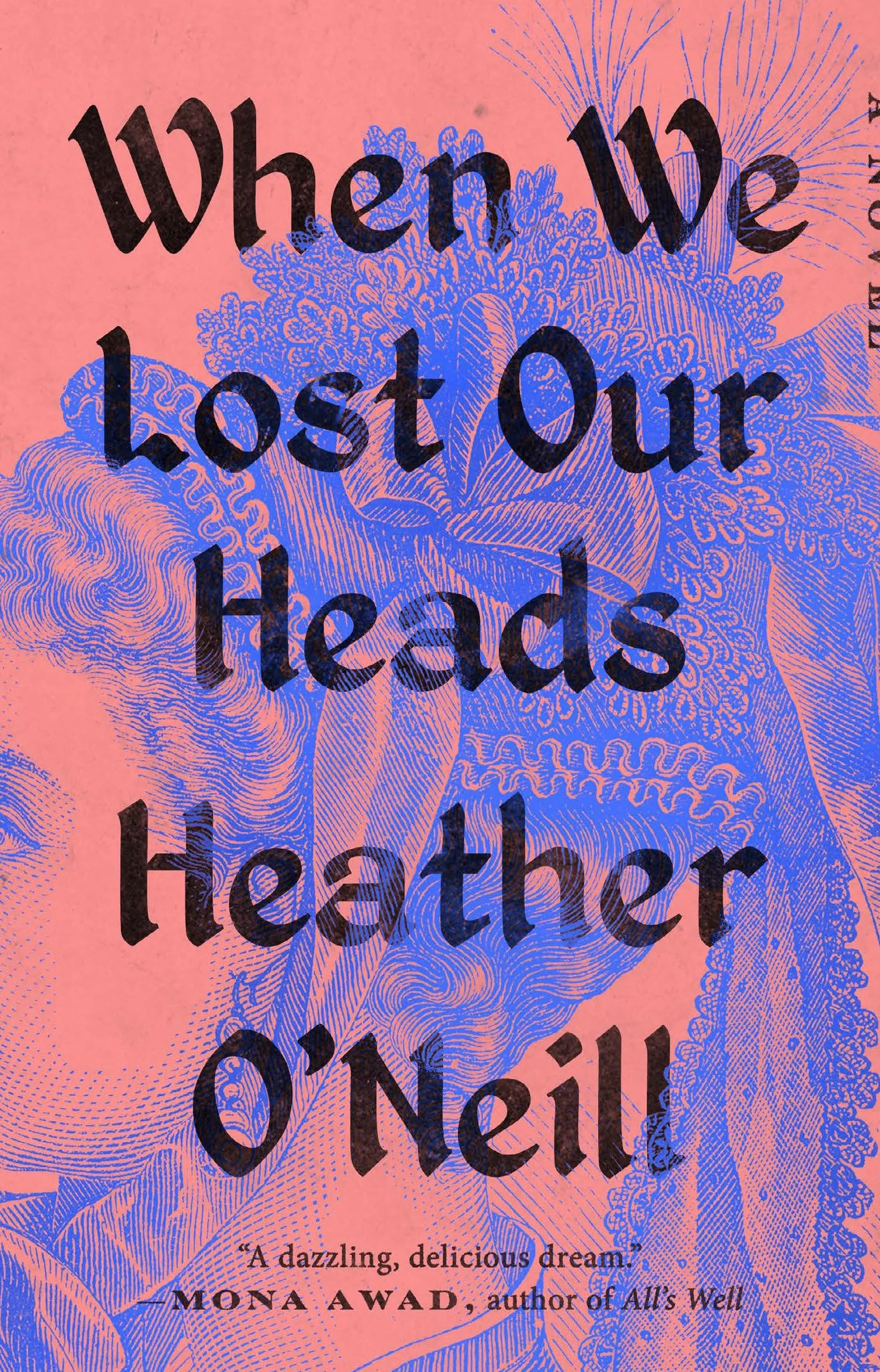 When We Lost Our Heads: A Novel
