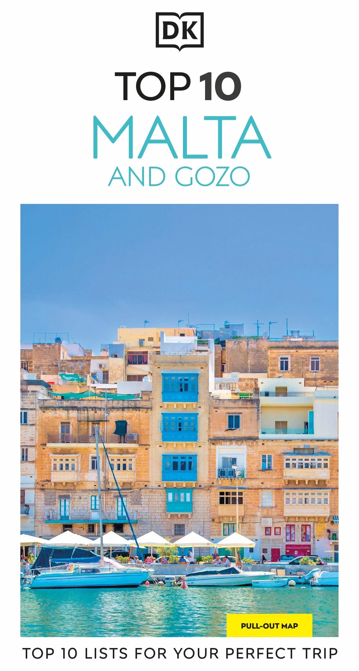DK Top 10 Malta and Gozo: Top 10 lists for your perfect trip, plus an all-weather folded map