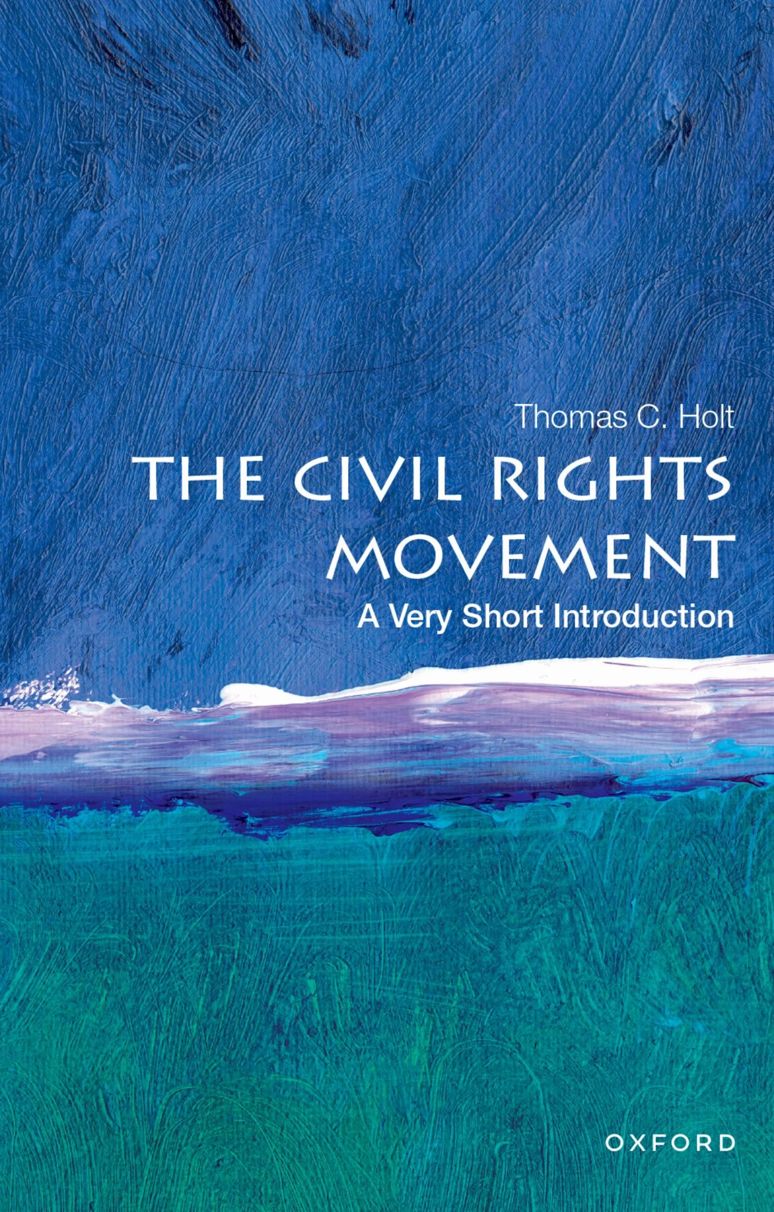 The Civil Rights Movement: A Very Short Introduction