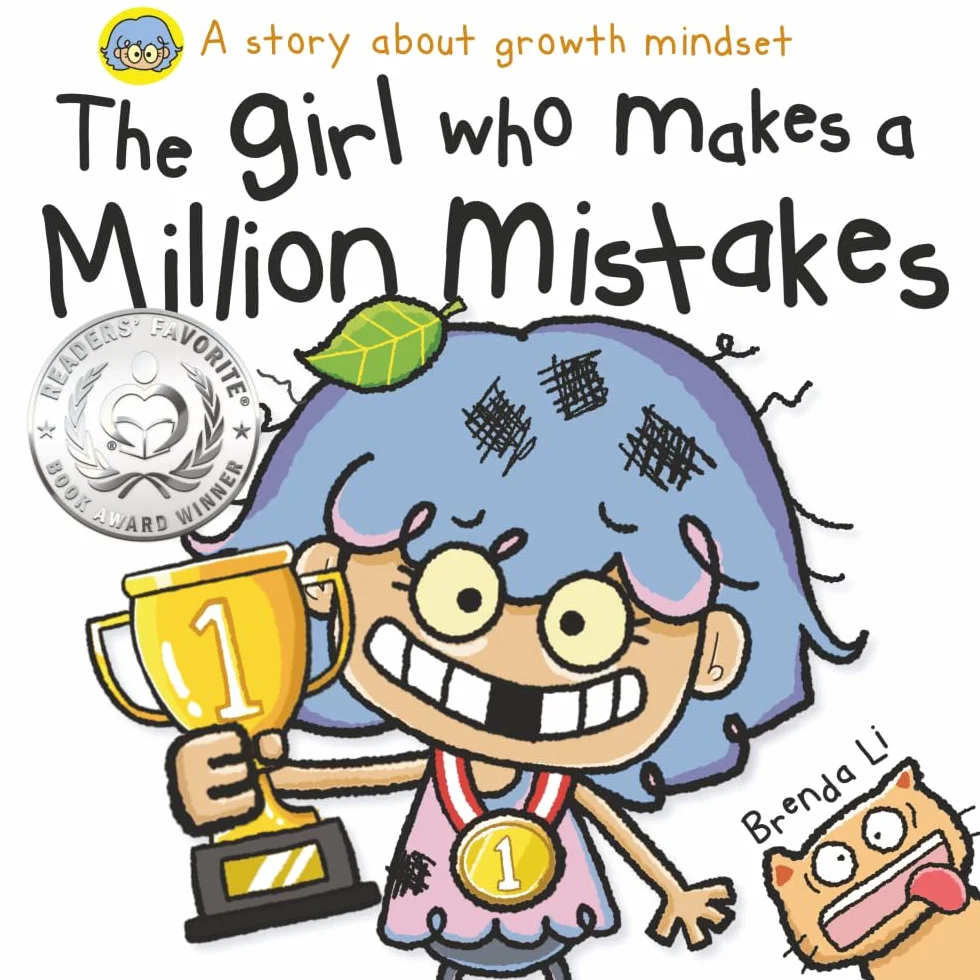 The Girl Who Makes a Million Mistakes: A Growth Mindset Book for Kids to Boost Confidence, Self-Esteem and Resilience