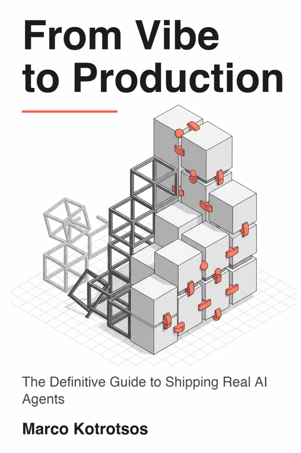From Vibe to Production: The Definitive Guide to Shipping Real AI Agents