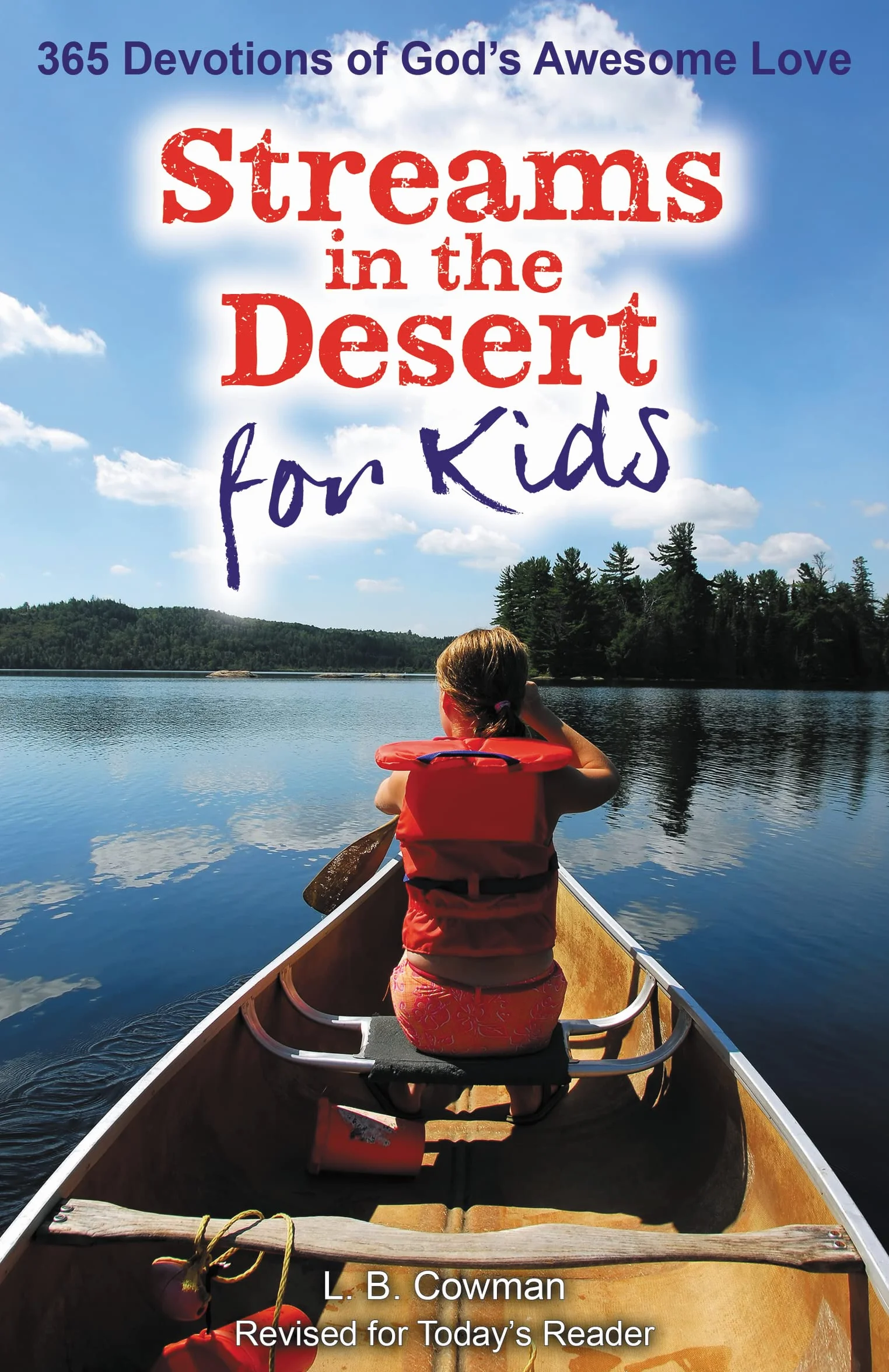 Streams in the Desert for Kids: 365 Devotions of God's Awesome Love