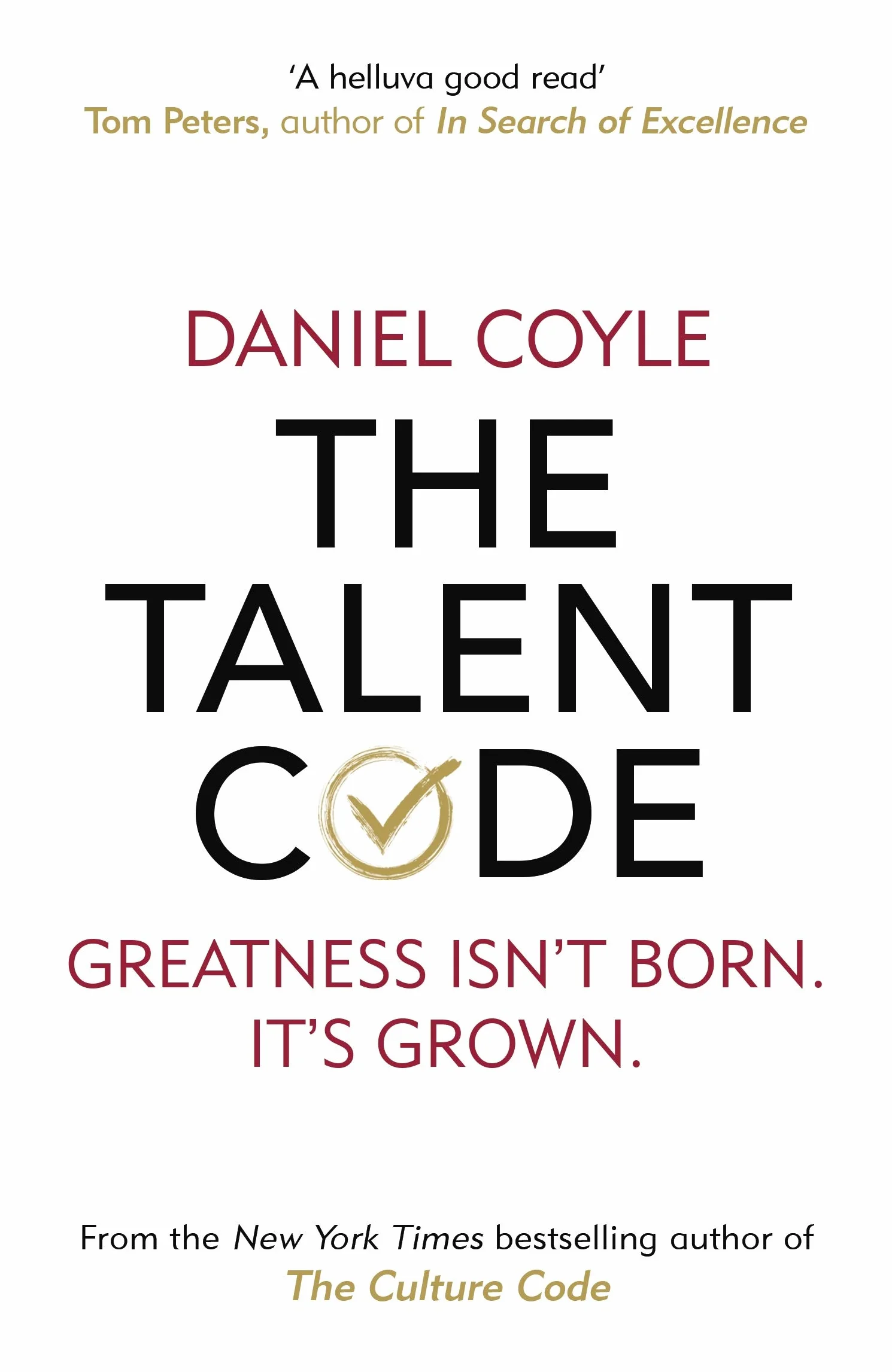 The Talent Code: Greatness isn't born. It's grown